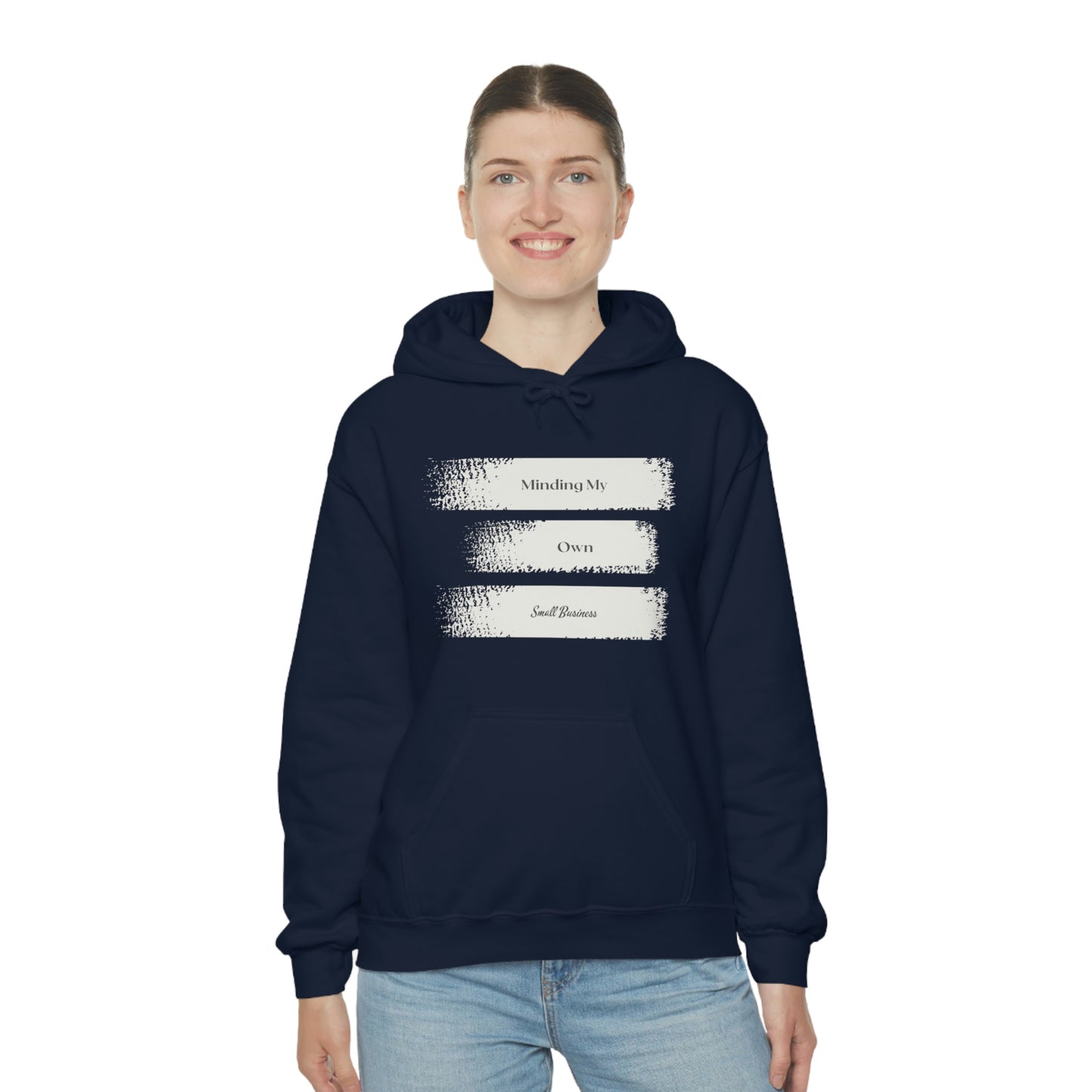 Minding My Own Small Business Hooded Sweatshirt