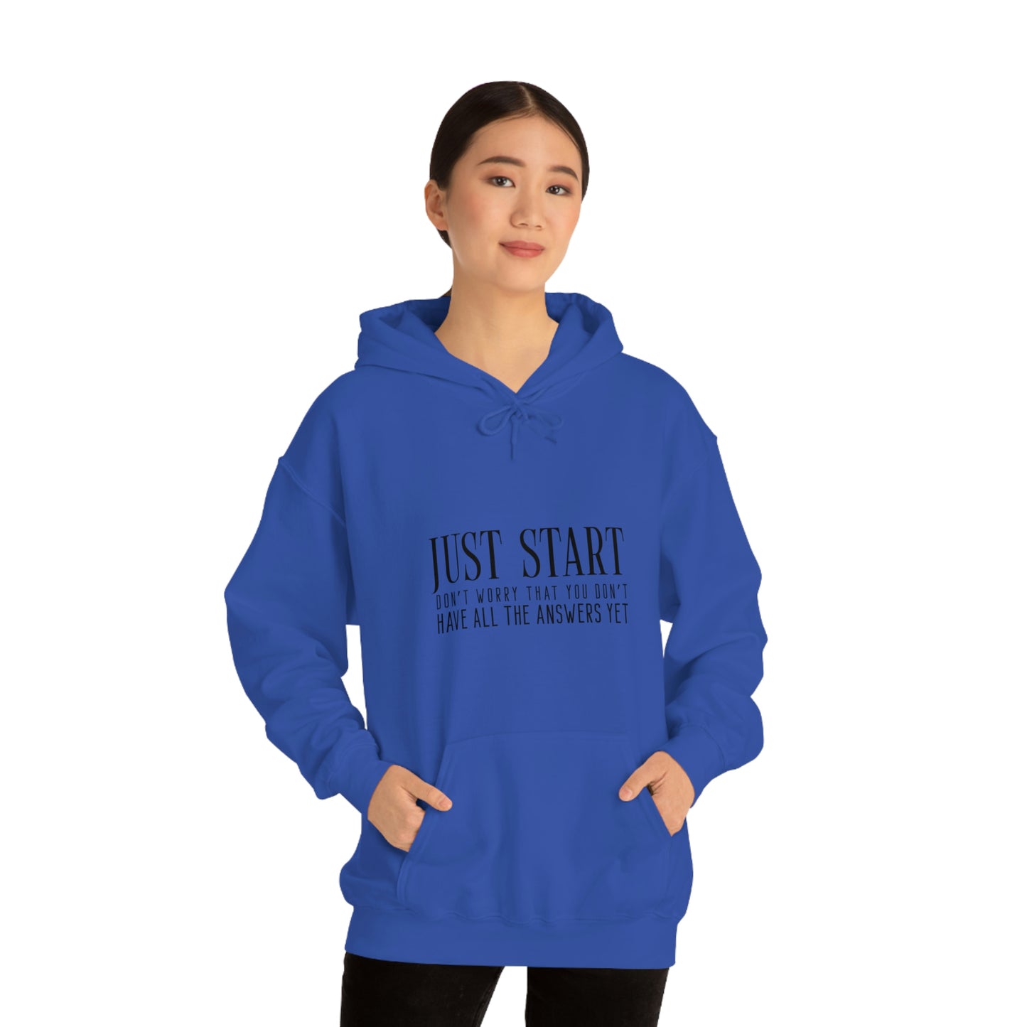 Lady Boss Hoodie - Just Start (Don't Worry That You Don't Have All The Answers Yet)