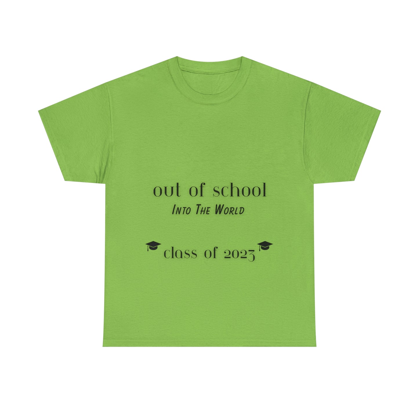 Out Of School Into The World T-shirt 2023 Graduation T-shirt