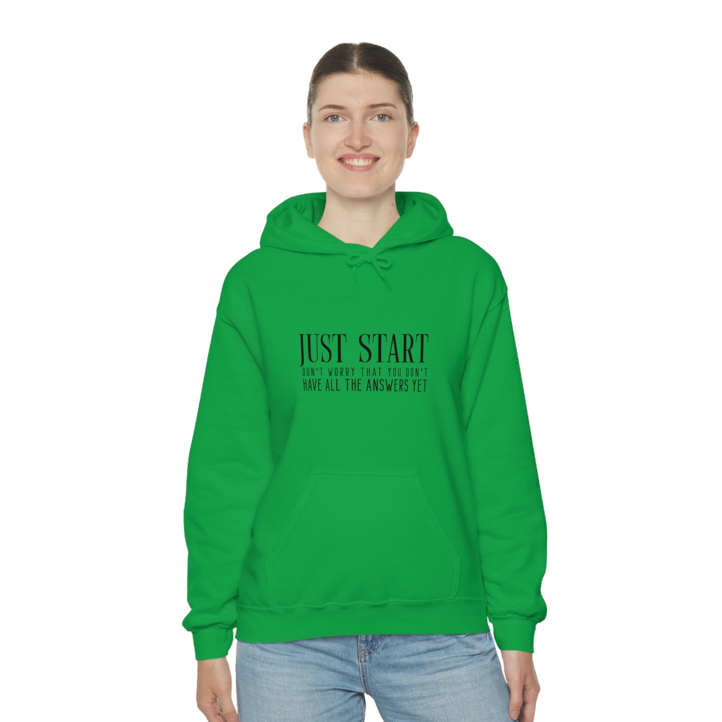 Lady Boss Hoodie - Just Start (Don't Worry That You Don't Have All The Answers Yet)