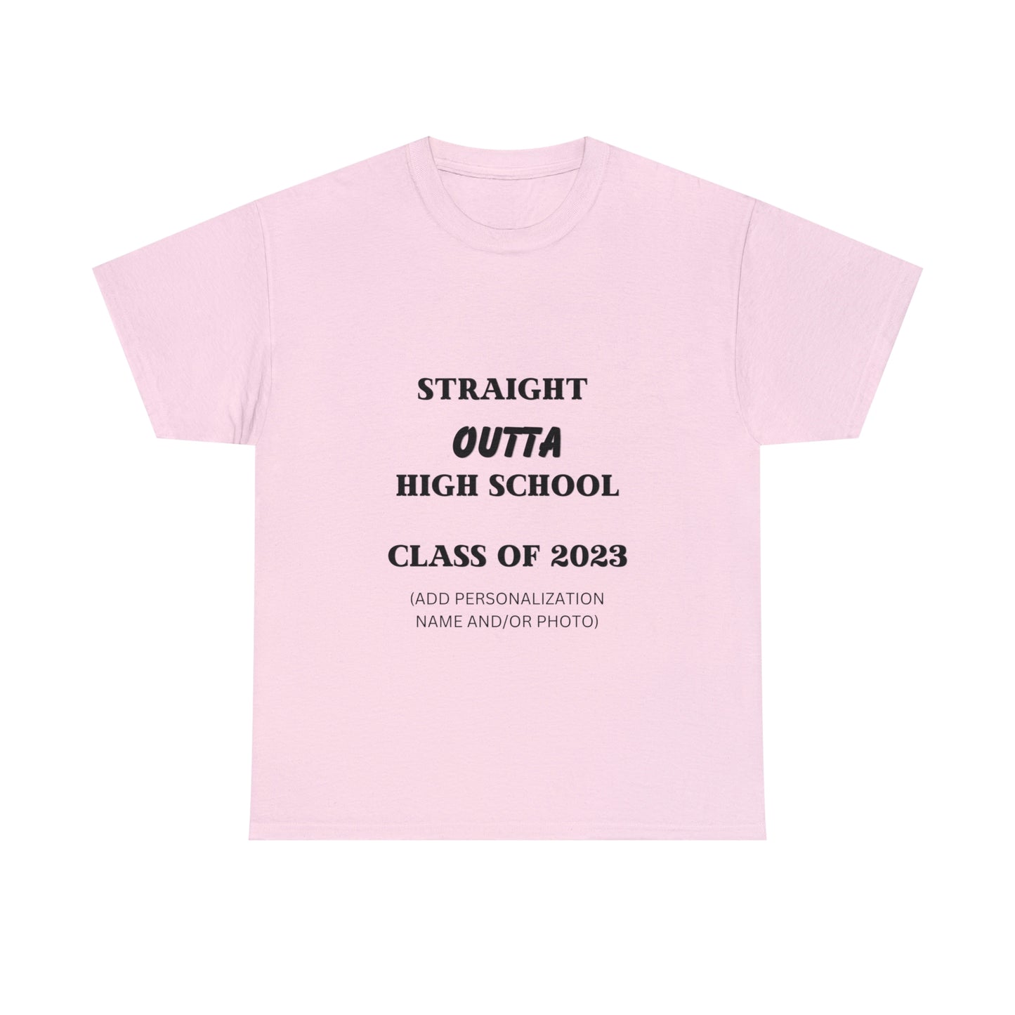 Straight Outta High School T-shirt 2023 Graduation T-shirt (PERSONALIZED)