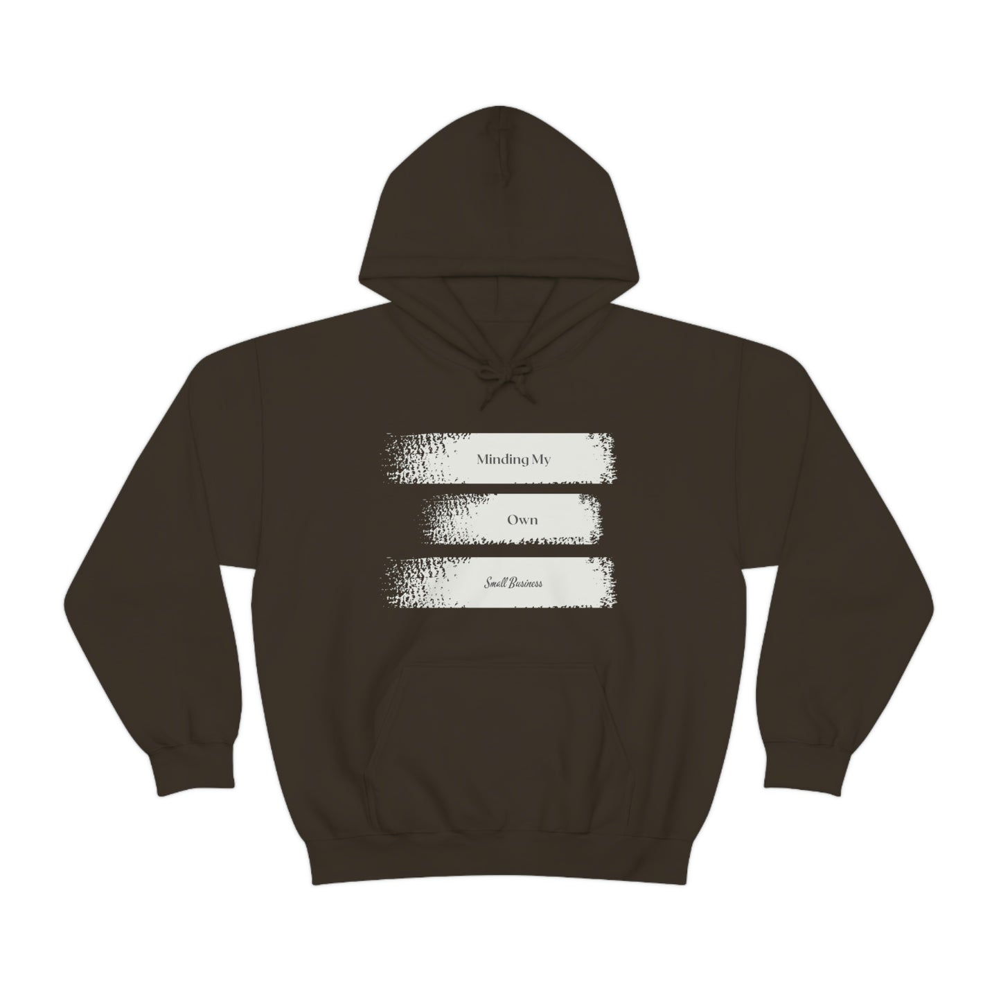 Minding My Own Small Business Hooded Sweatshirt