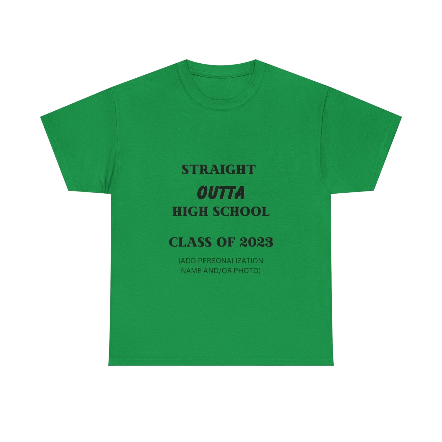 Straight Outta High School T-shirt 2023 Graduation T-shirt (PERSONALIZED)