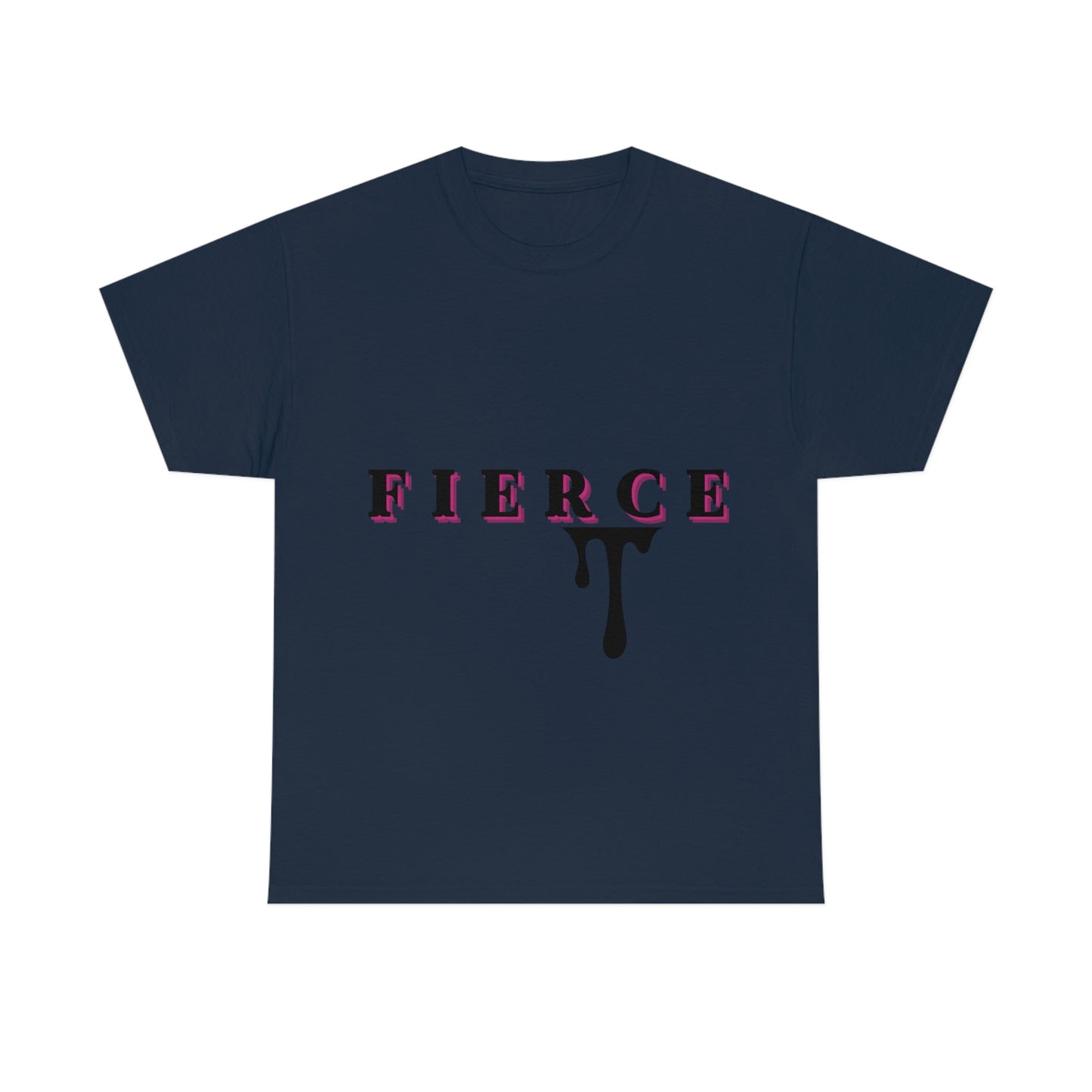 Fierce T-shirt