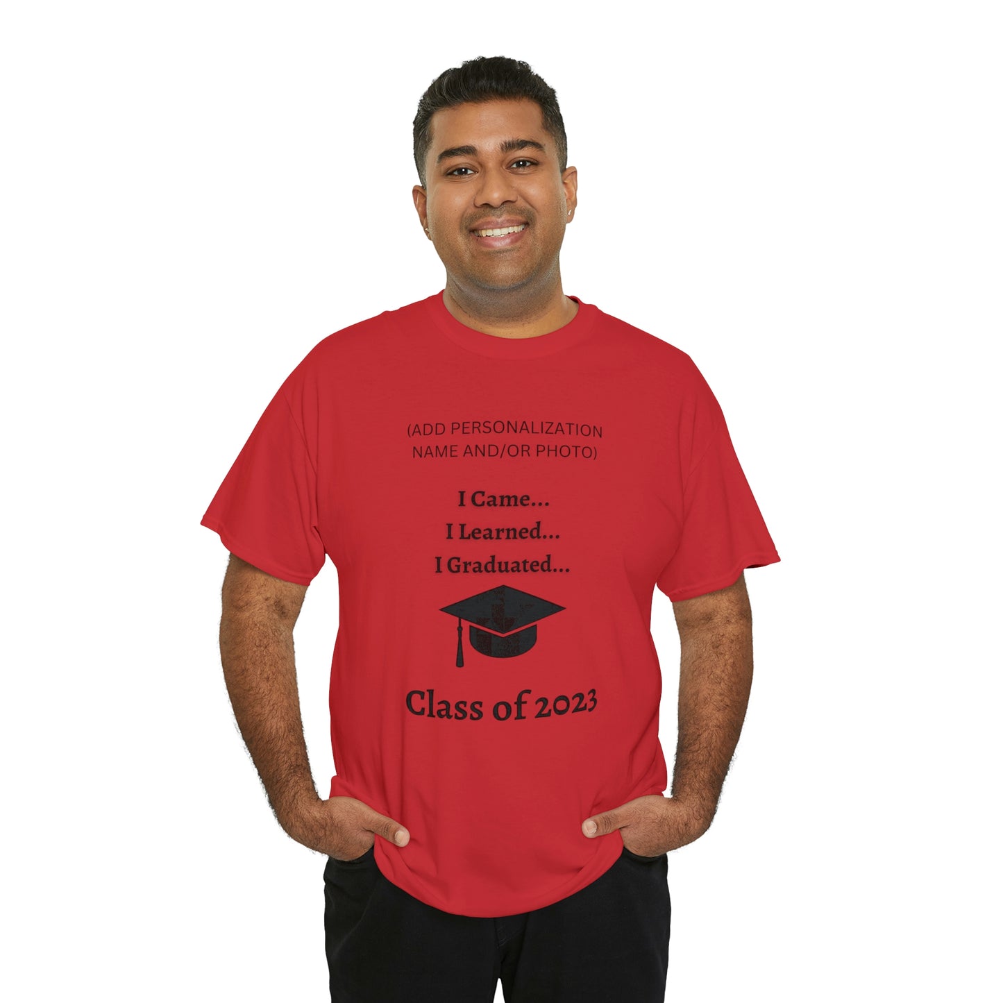 I Came, I Learned, I Graduated T-shirt 2023 Graduation T-shirt (PERSONALIZED)