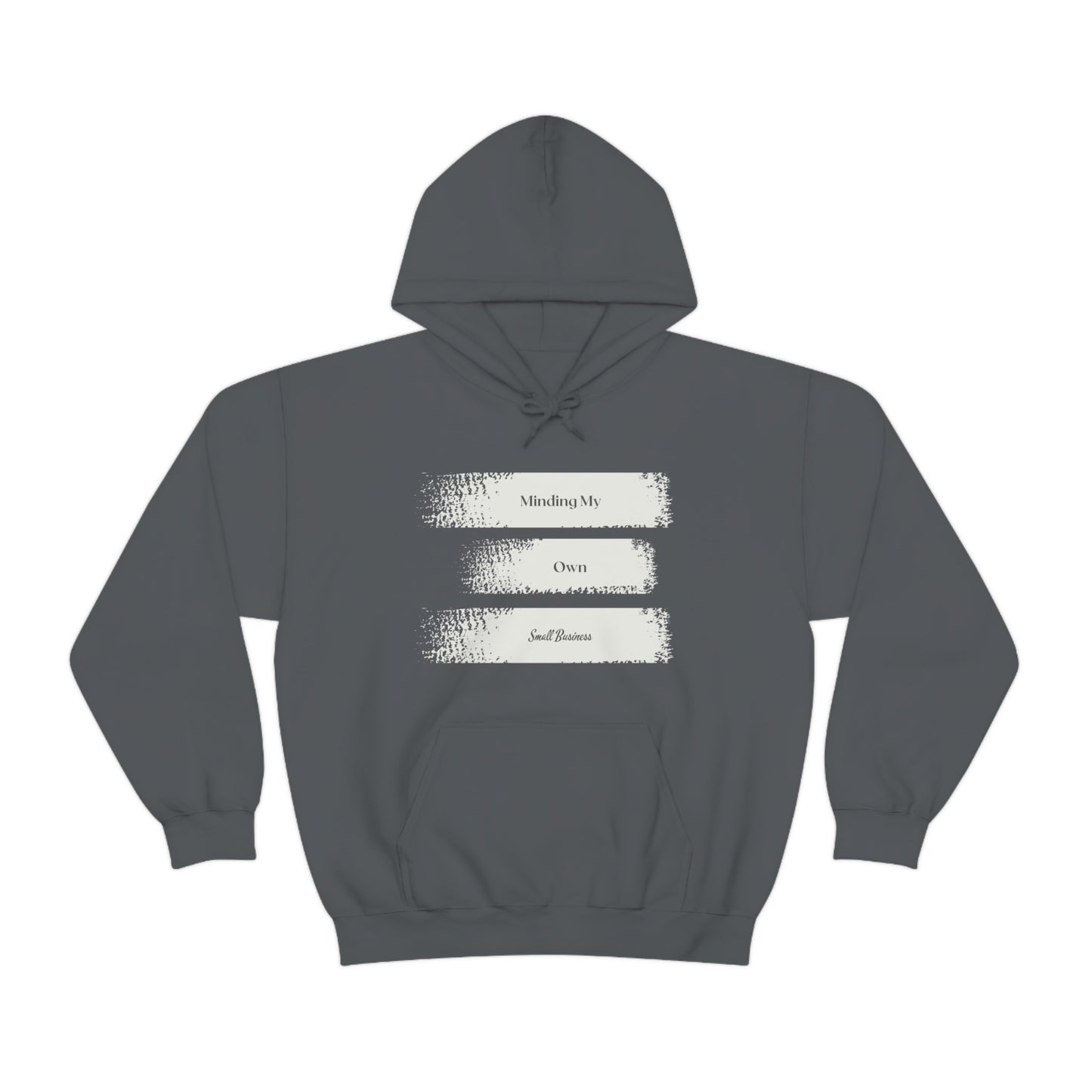 Minding My Own Small Business Hooded Sweatshirt