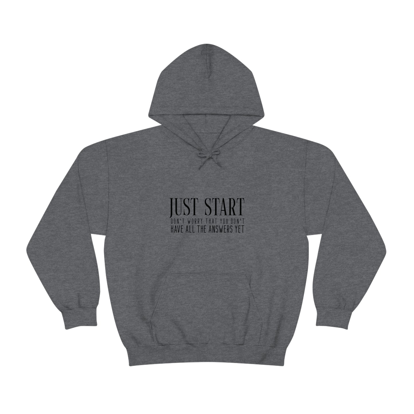 Lady Boss Hoodie - Just Start (Don't Worry That You Don't Have All The Answers Yet)
