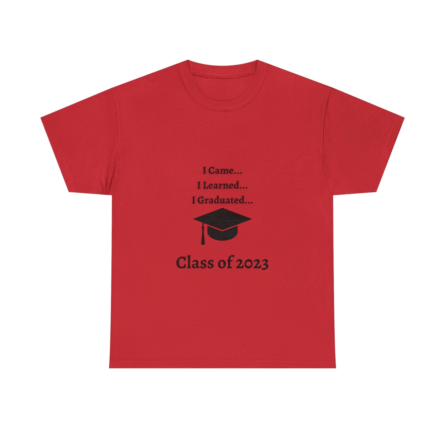I Came, I Learned, I Graduated T-shirt 2023 Graduation T-shirt
