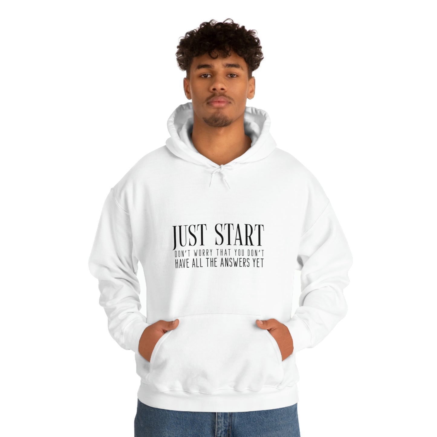 Lady Boss Hoodie - Just Start (Don't Worry That You Don't Have All The Answers Yet)