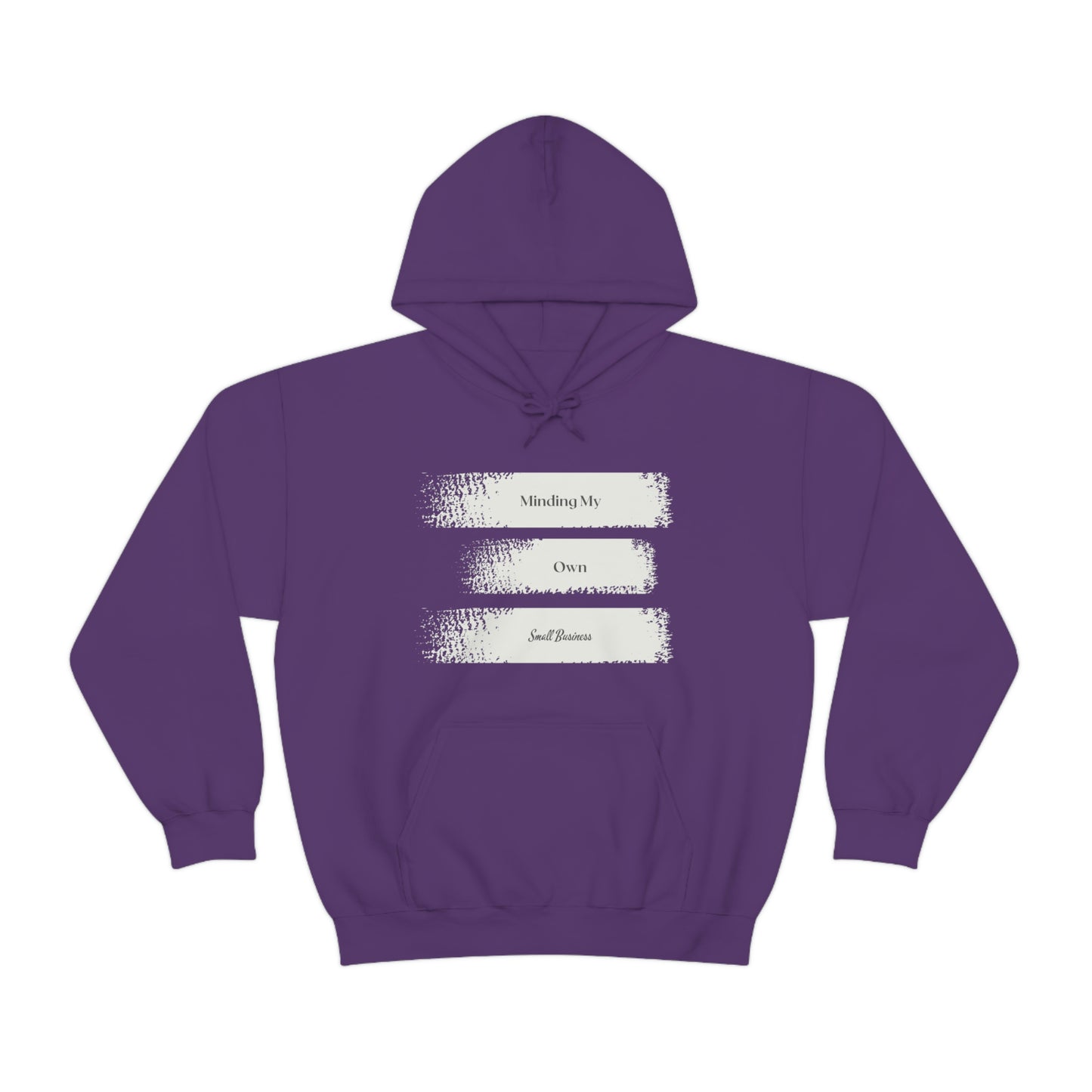 Minding My Own Small Business Hooded Sweatshirt