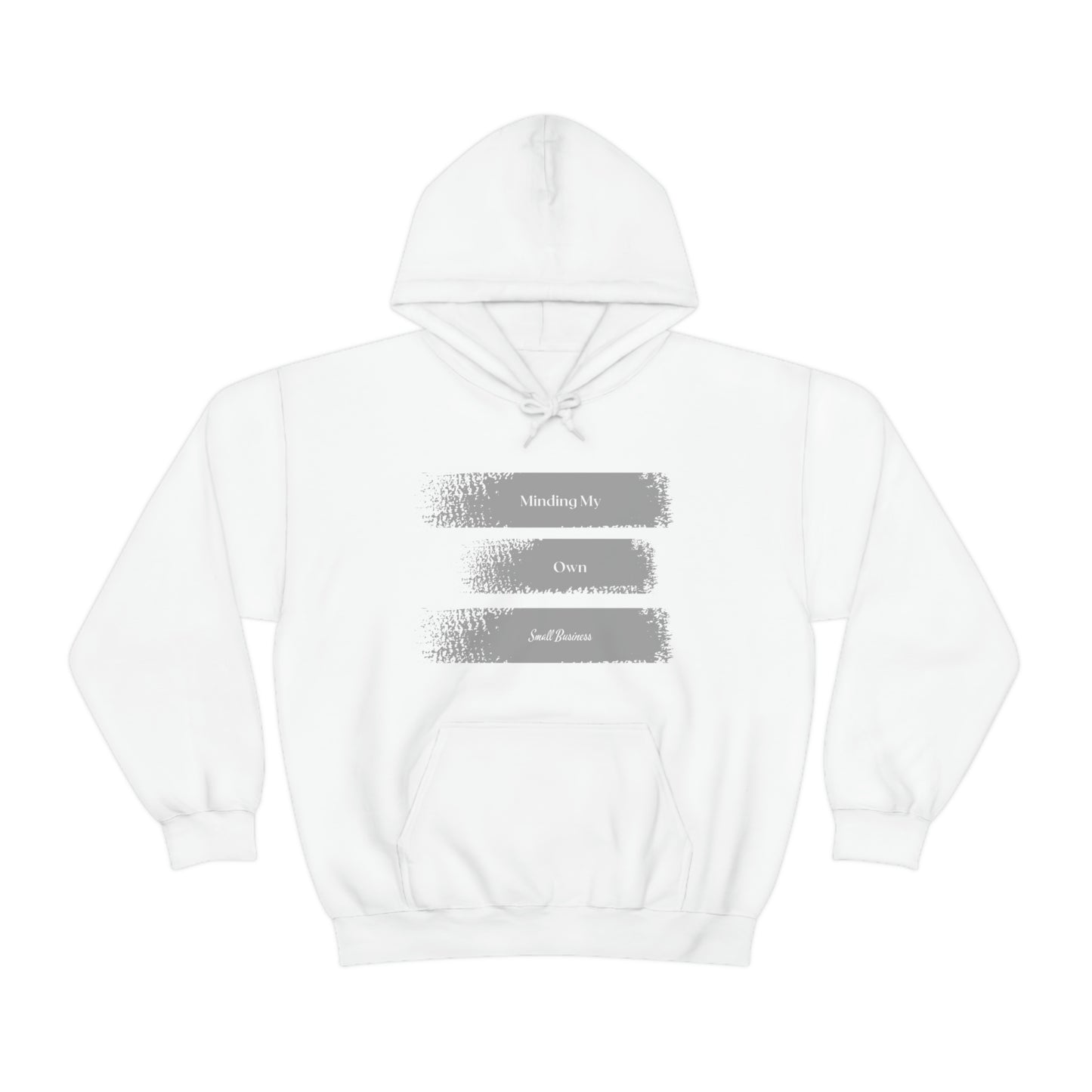Minding My Own Small Business Hooded Sweatshirt