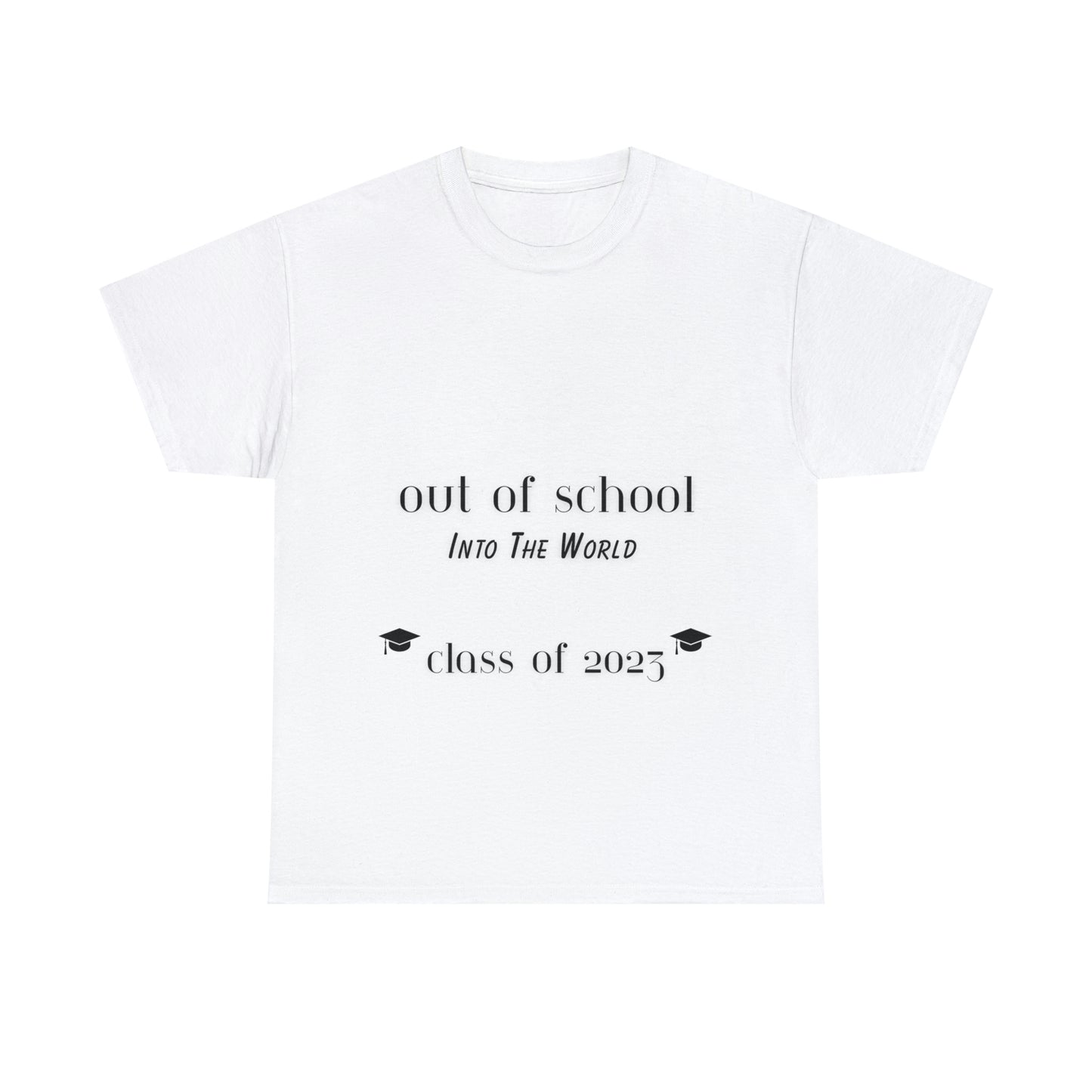 Out Of School Into The World T-shirt 2023 Graduation T-shirt