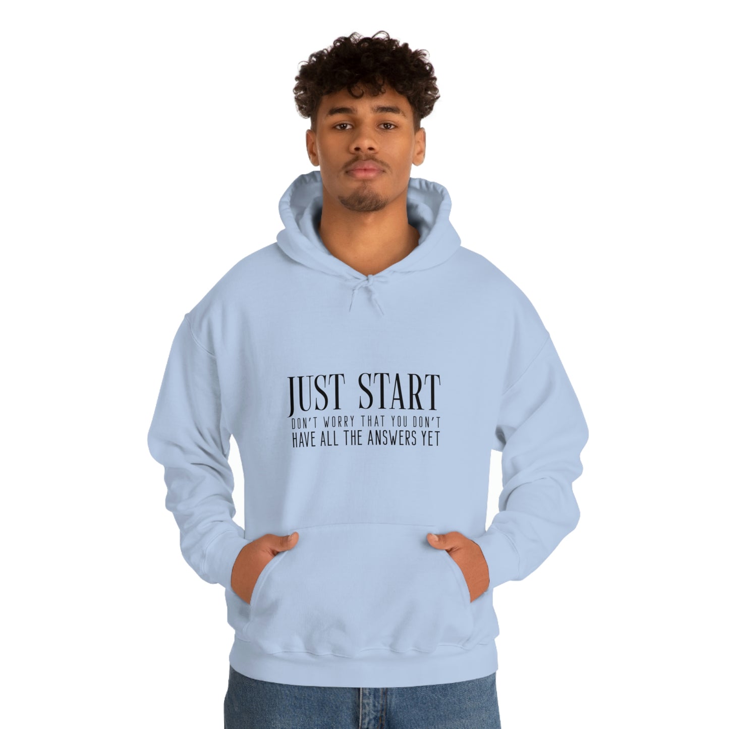 Lady Boss Hoodie - Just Start (Don't Worry That You Don't Have All The Answers Yet)
