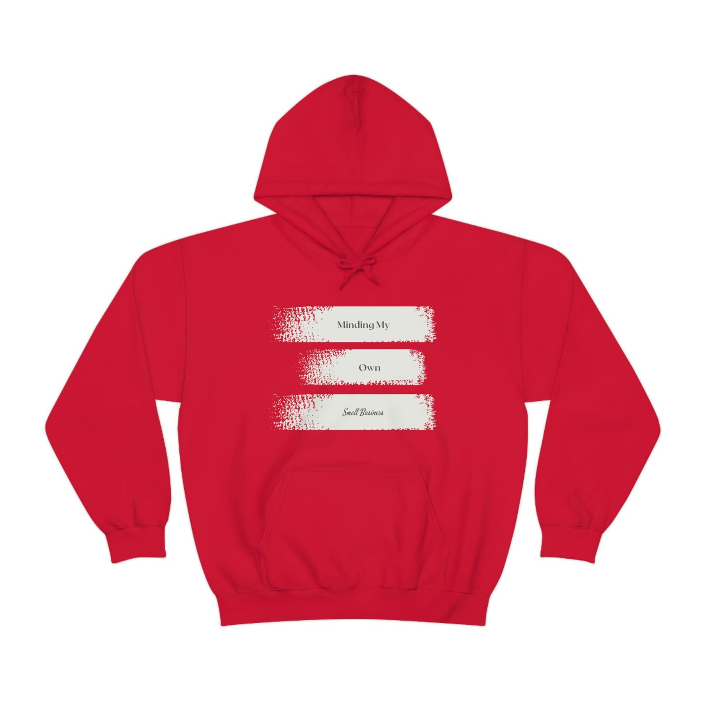 Minding My Own Small Business Hooded Sweatshirt