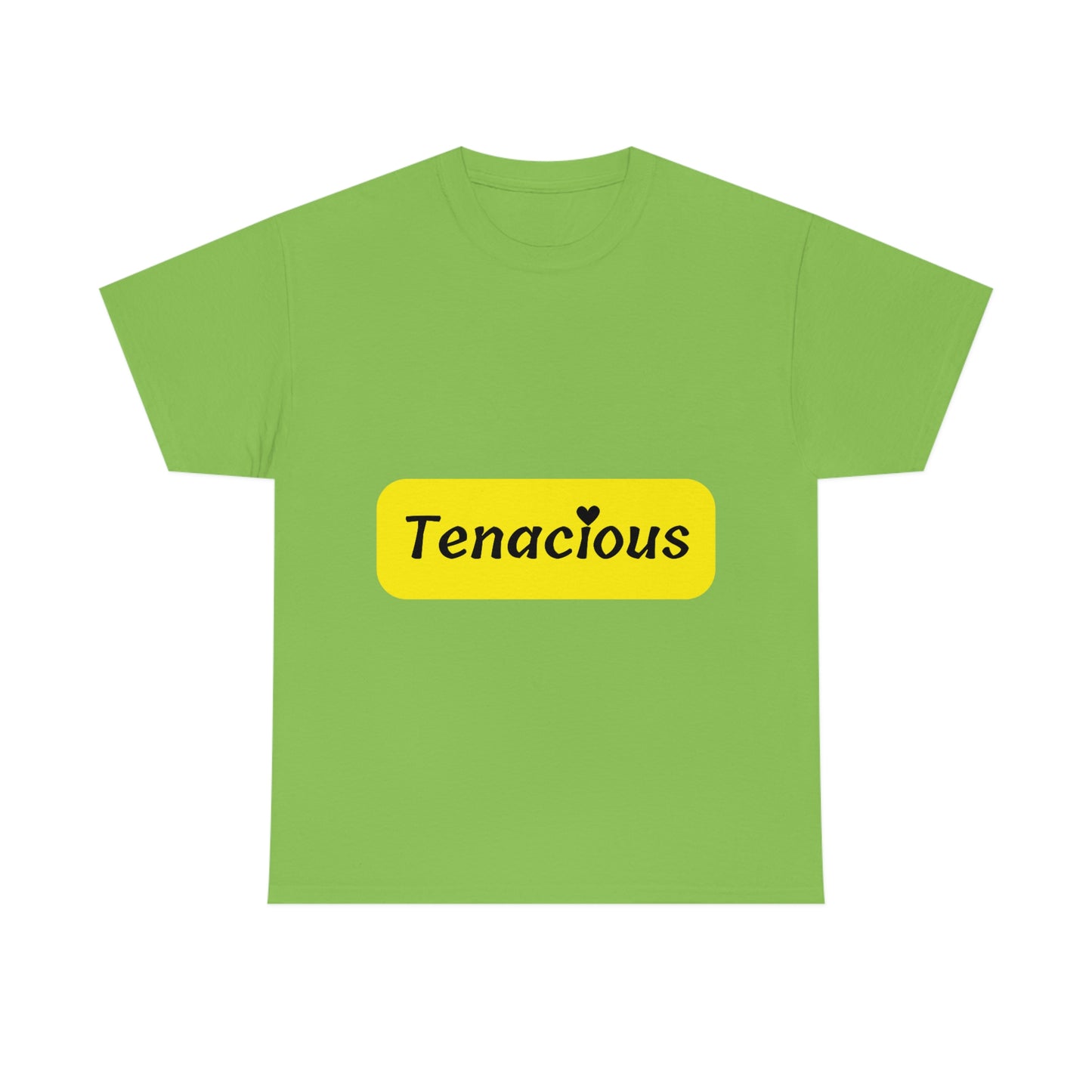 Tenacious T-shirt