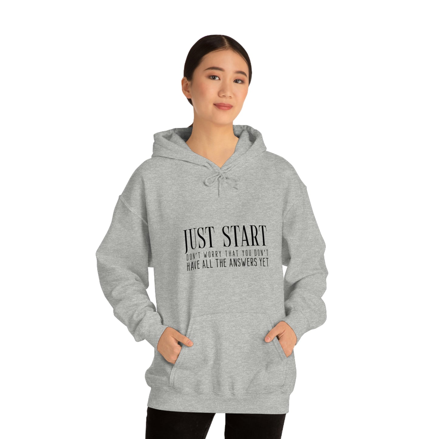 Lady Boss Hoodie - Just Start (Don't Worry That You Don't Have All The Answers Yet)