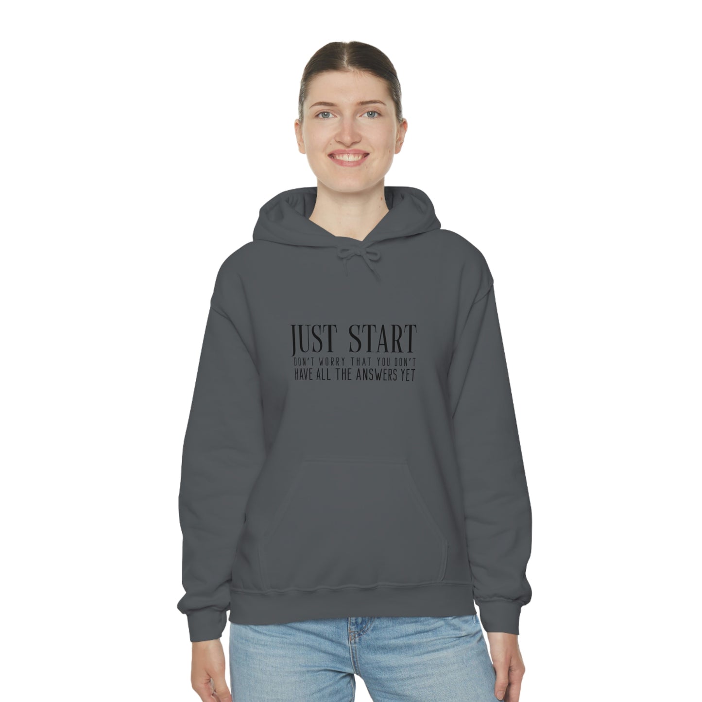 Lady Boss Hoodie - Just Start (Don't Worry That You Don't Have All The Answers Yet)