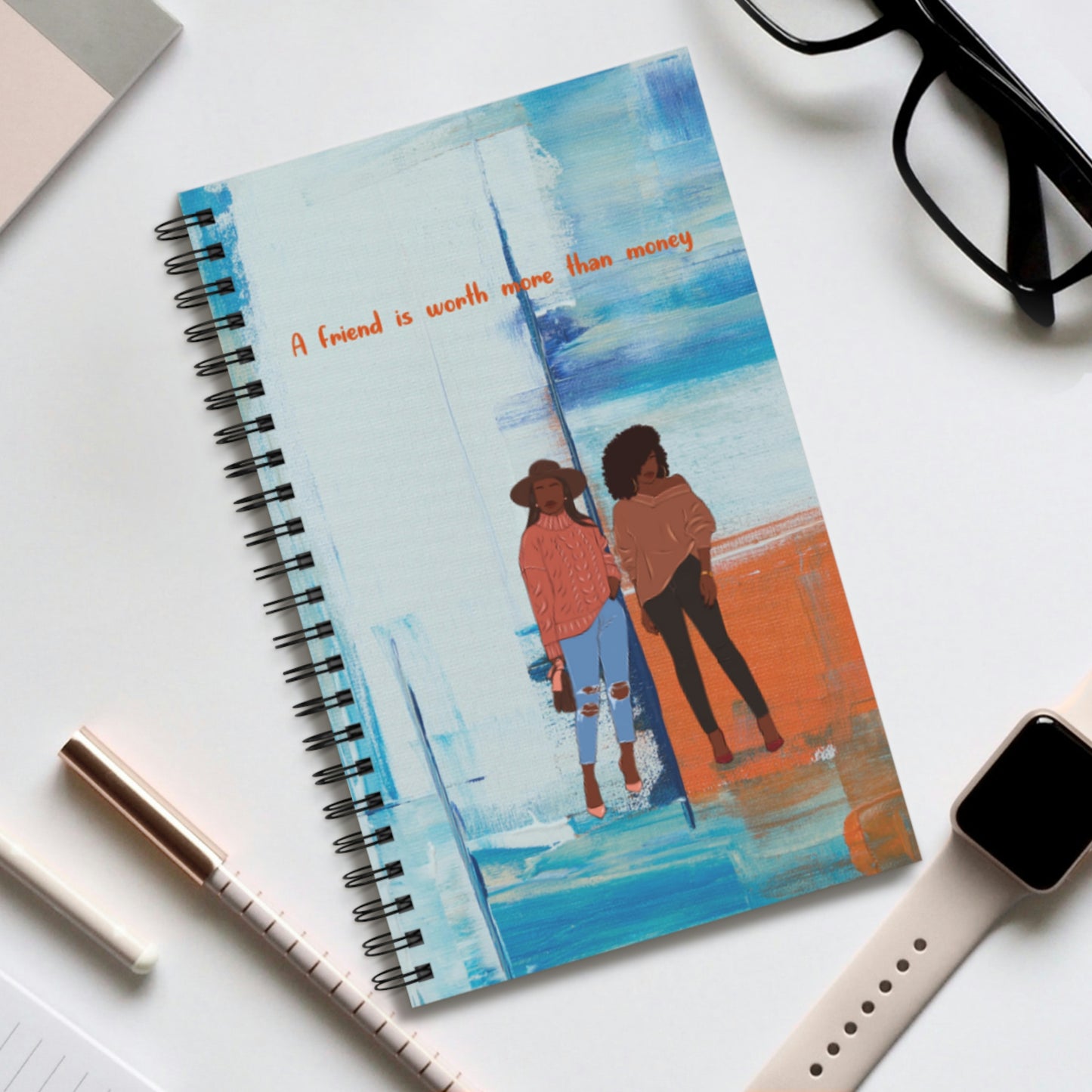 A Friend Is Worth More Than Money Spiral Journal