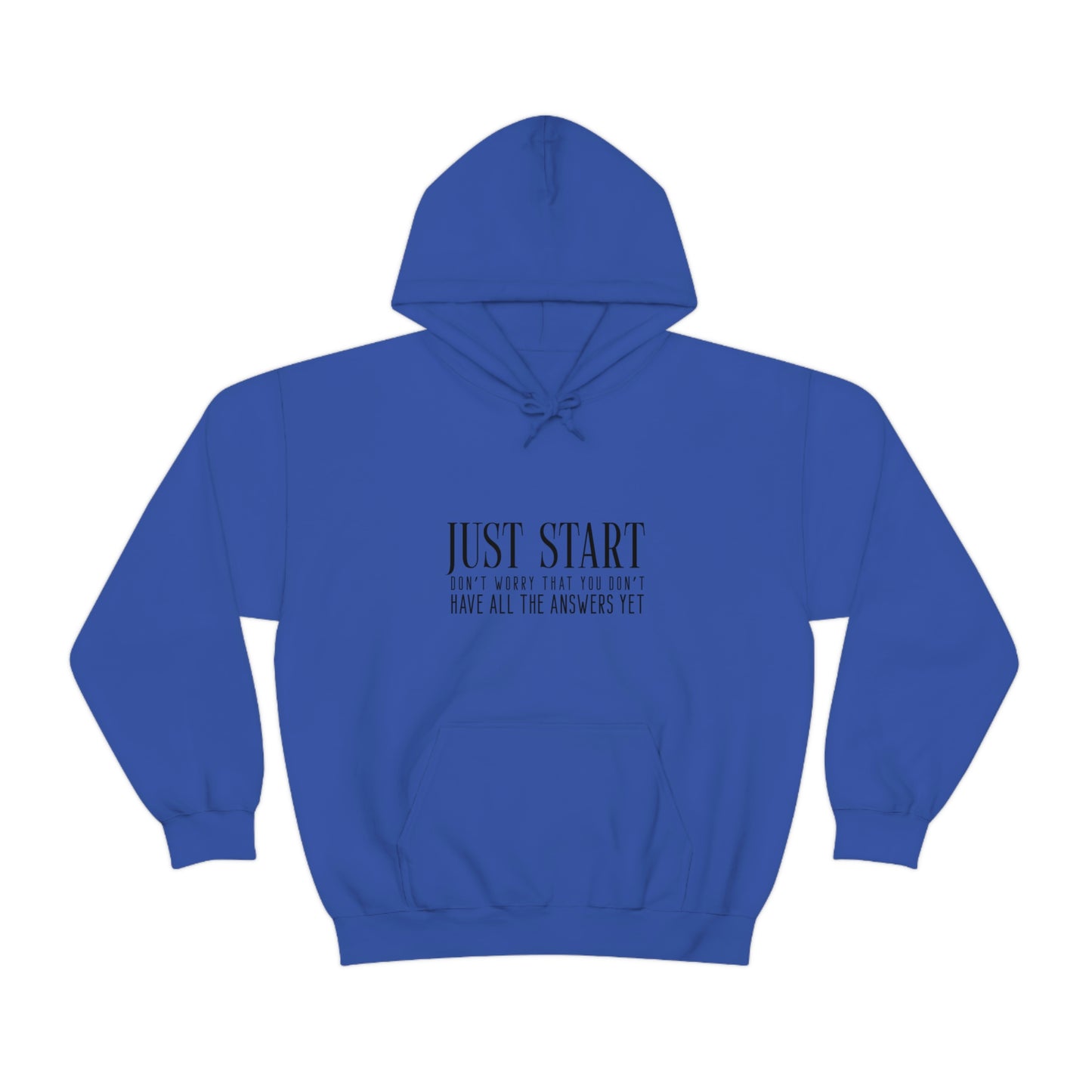 Lady Boss Hoodie - Just Start (Don't Worry That You Don't Have All The Answers Yet)