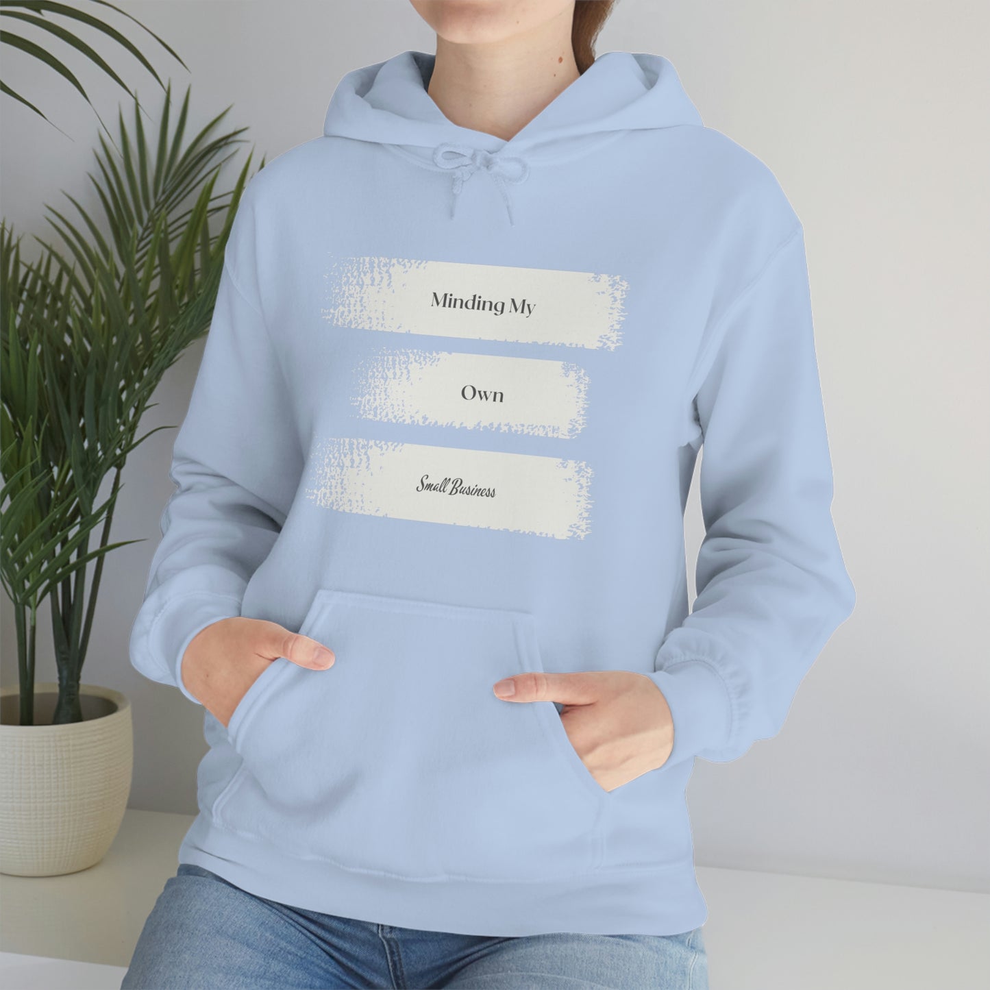 Minding My Own Small Business Hooded Sweatshirt