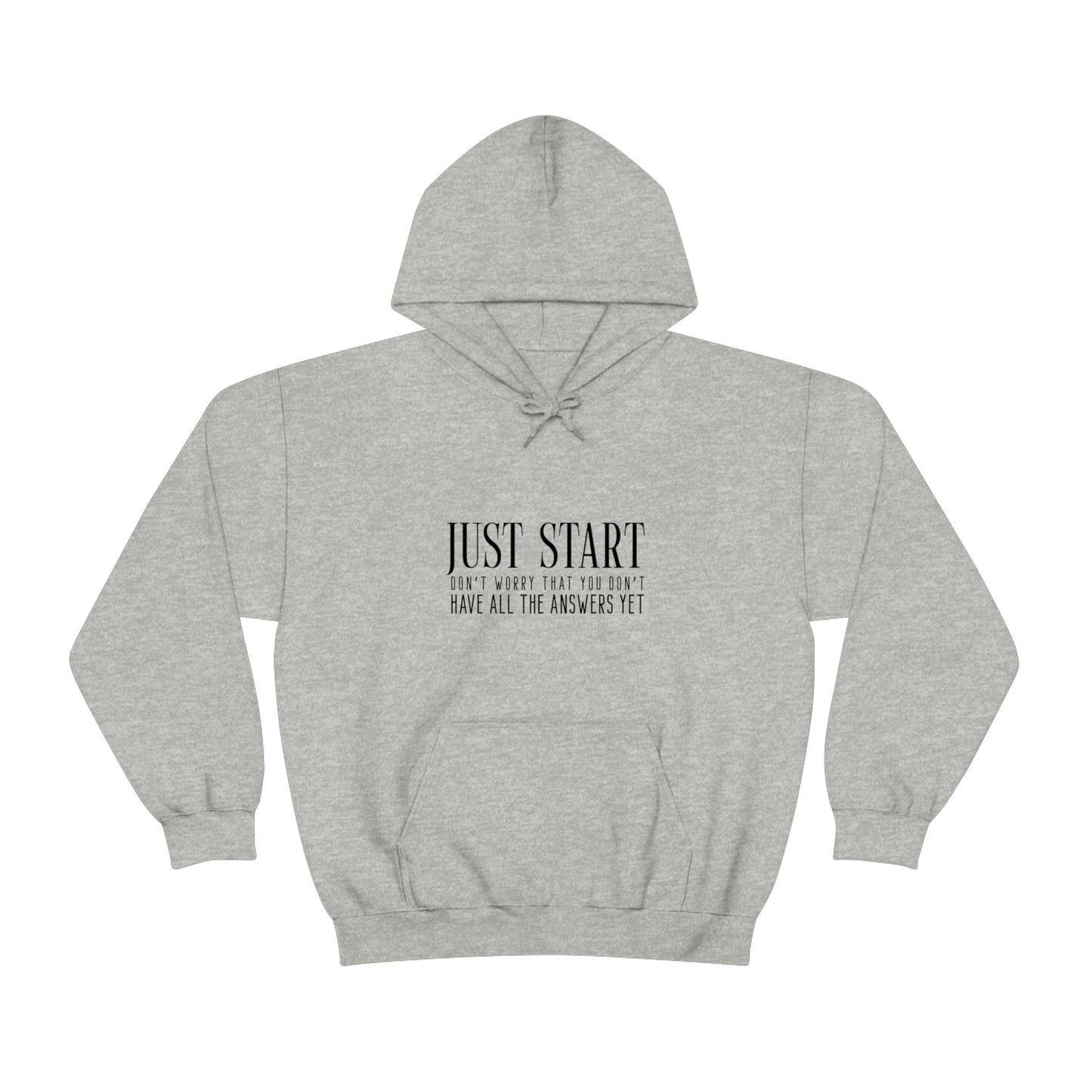 Lady Boss Hoodie - Just Start (Don't Worry That You Don't Have All The Answers Yet)
