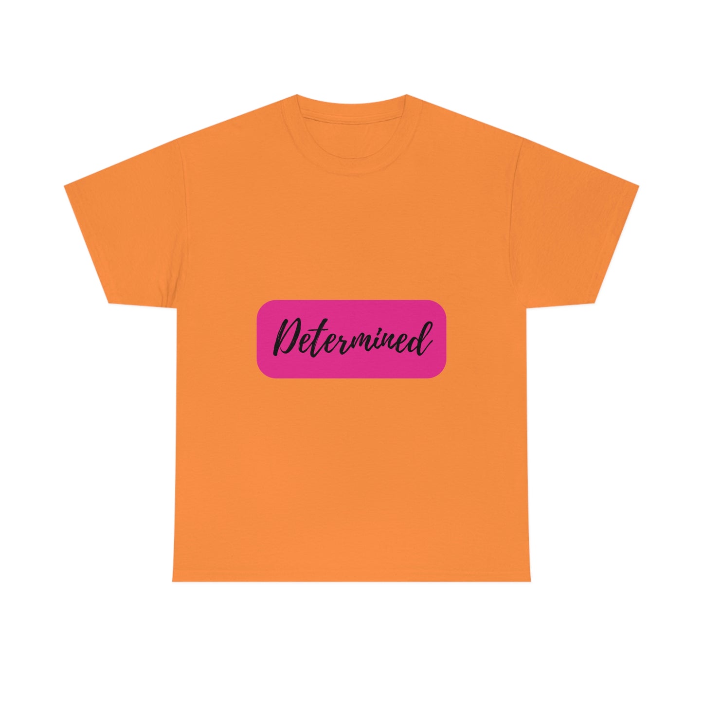 Determined T-shirt