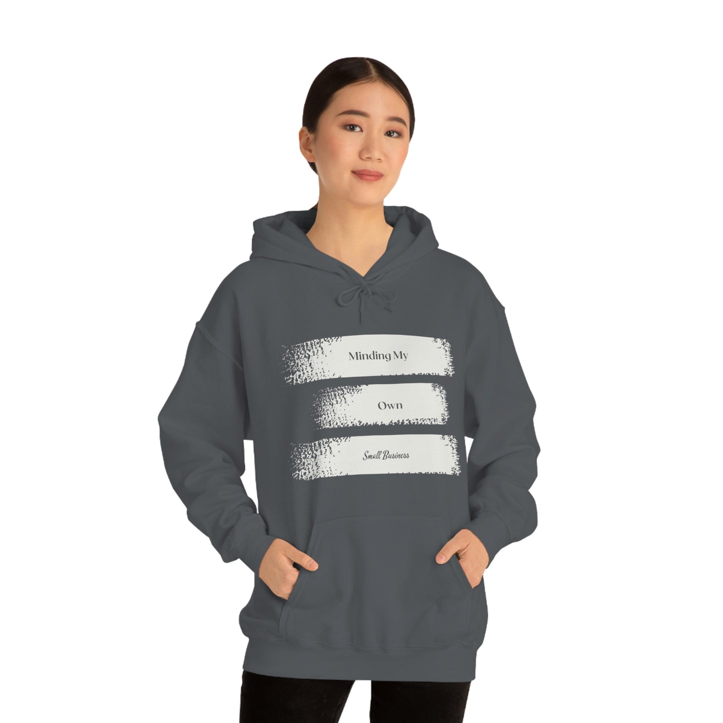Minding My Own Small Business Hooded Sweatshirt