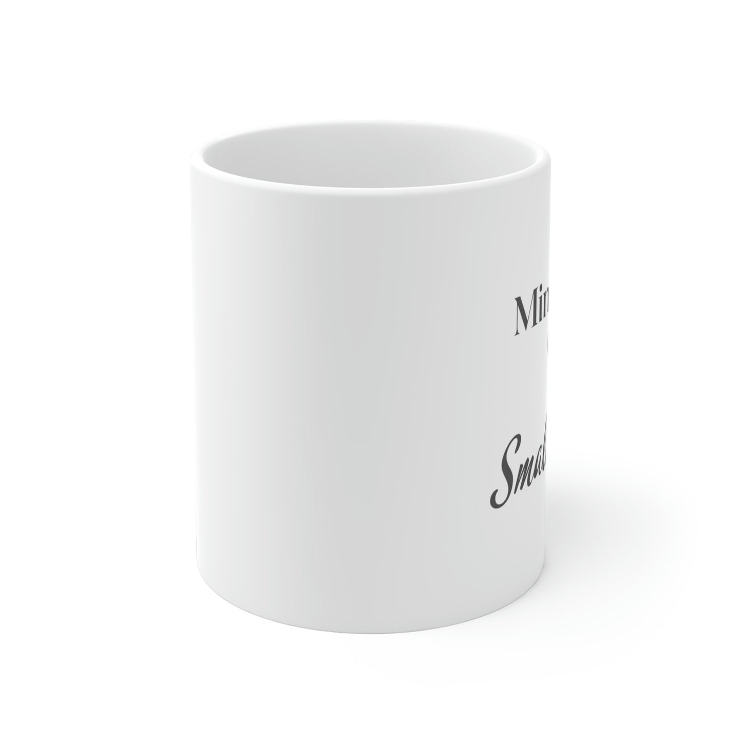 Minding My Own Small Business Ceramic Mugs (11oz / 15oz / 20oz)