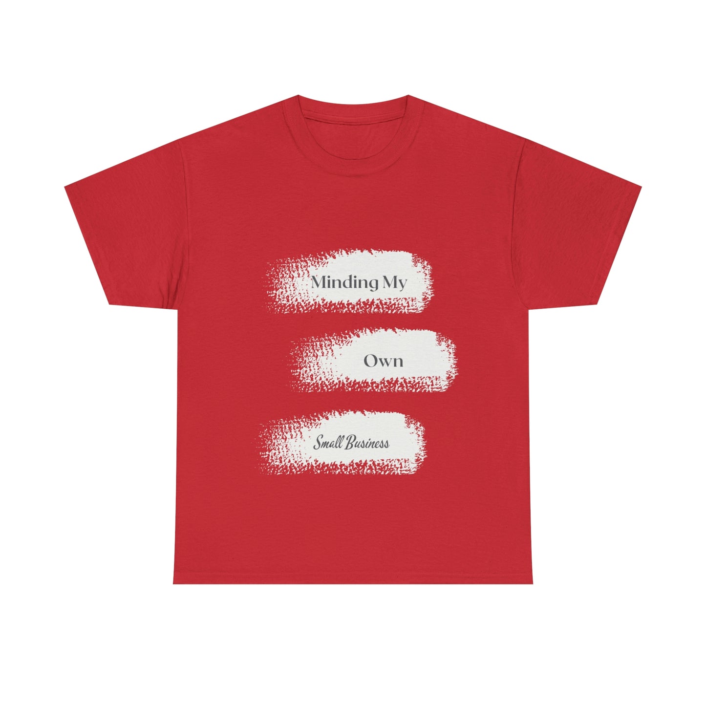 Minding My Own Small Business Unisex Heavy Cotton Tee