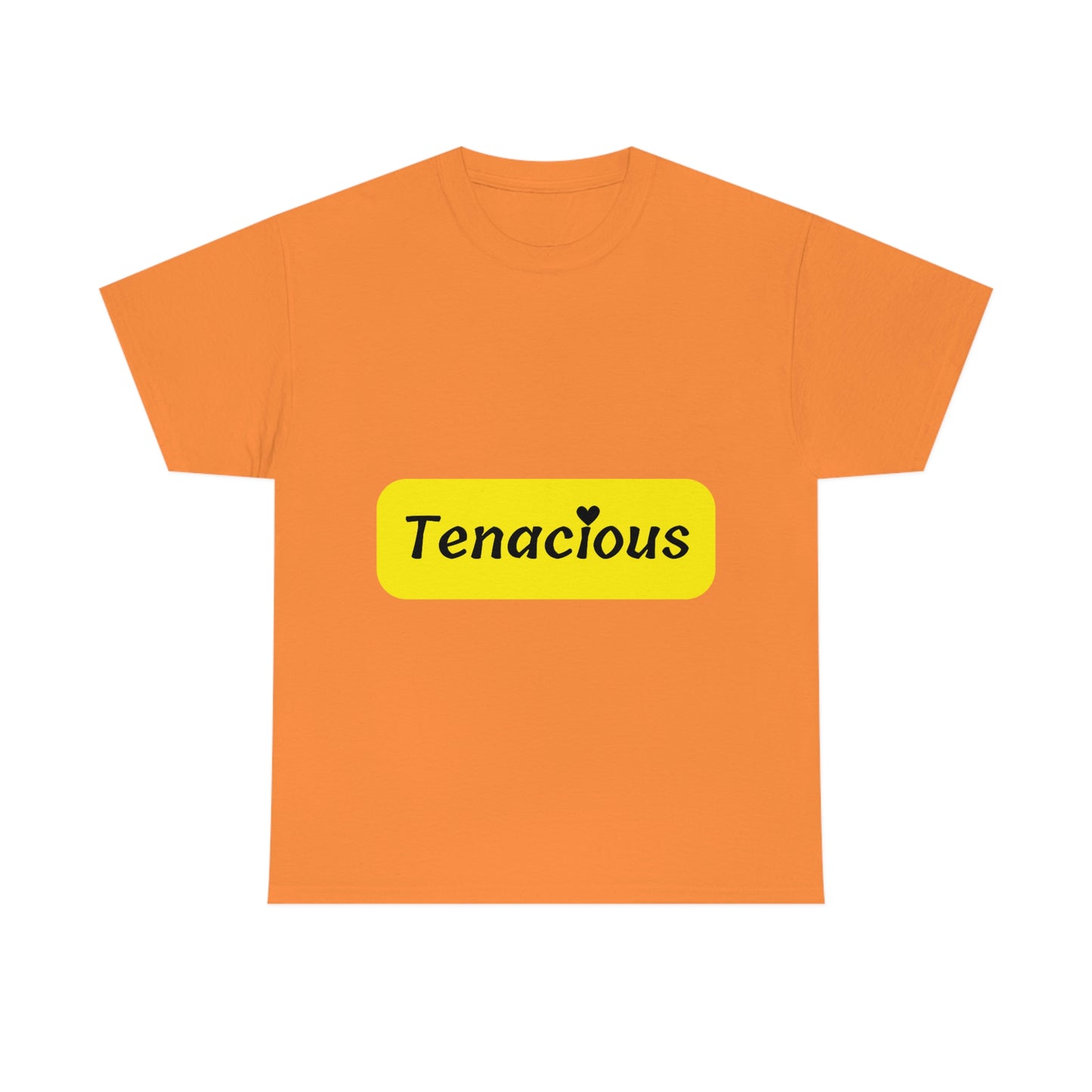 Tenacious T-shirt