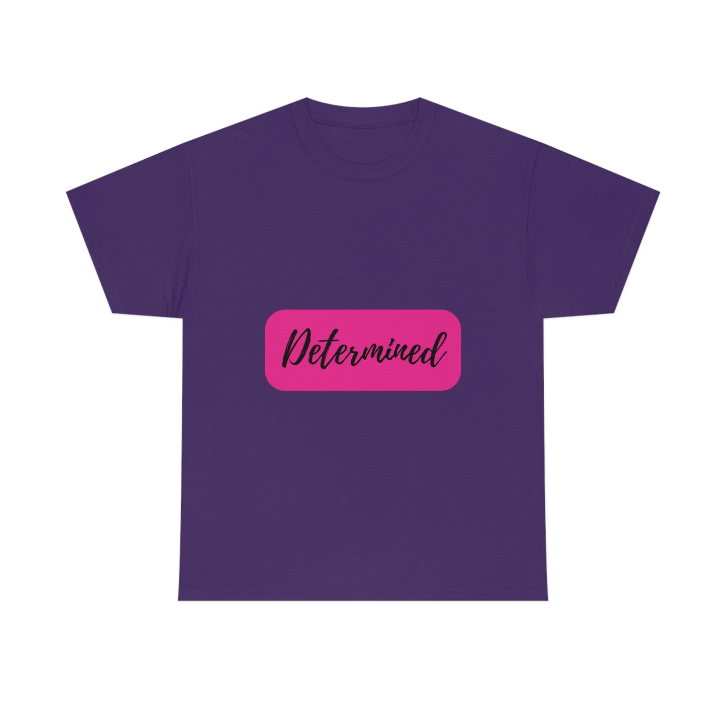 Determined T-shirt