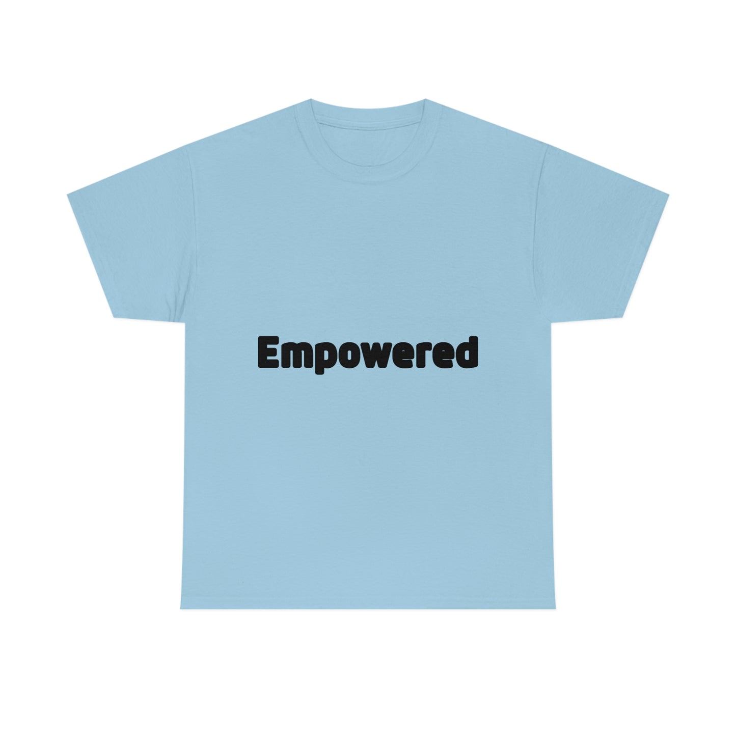 Empowered T-shirt