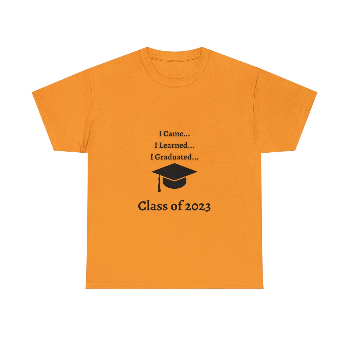 I Came, I Learned, I Graduated T-shirt 2023 Graduation T-shirt