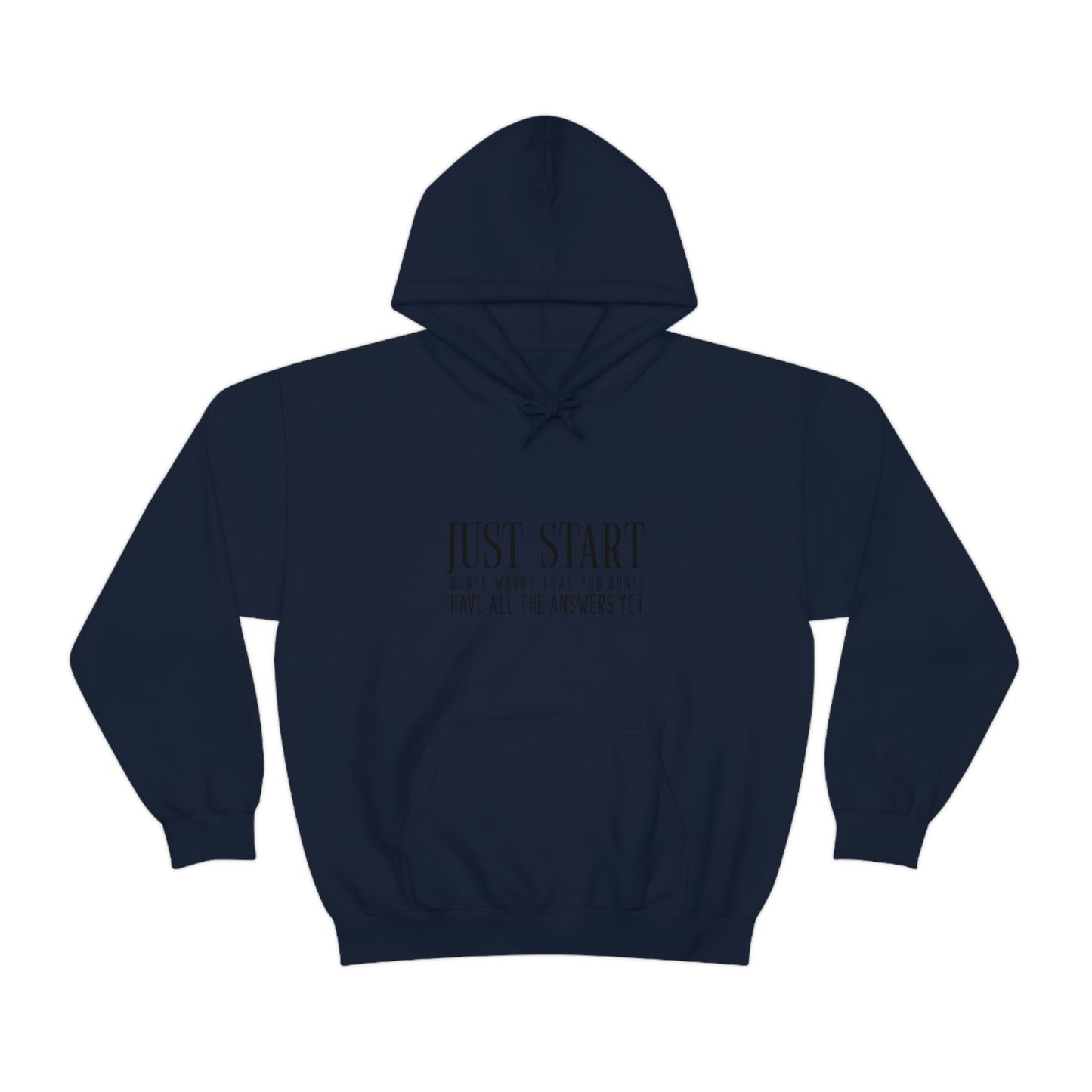 Lady Boss Hoodie - Just Start (Don't Worry That You Don't Have All The Answers Yet)