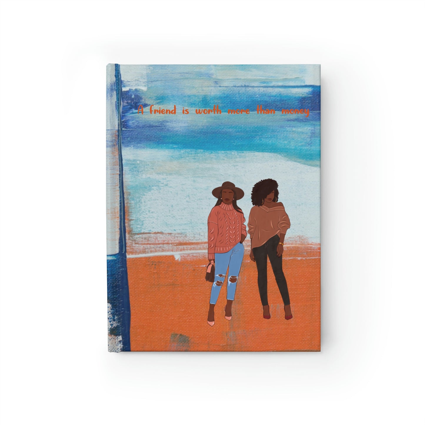 A Friend Is Worth More Than Money (Hardcover) Journal - Ruled Line