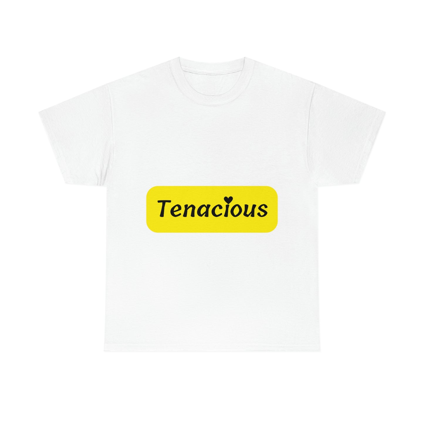 Tenacious T-shirt