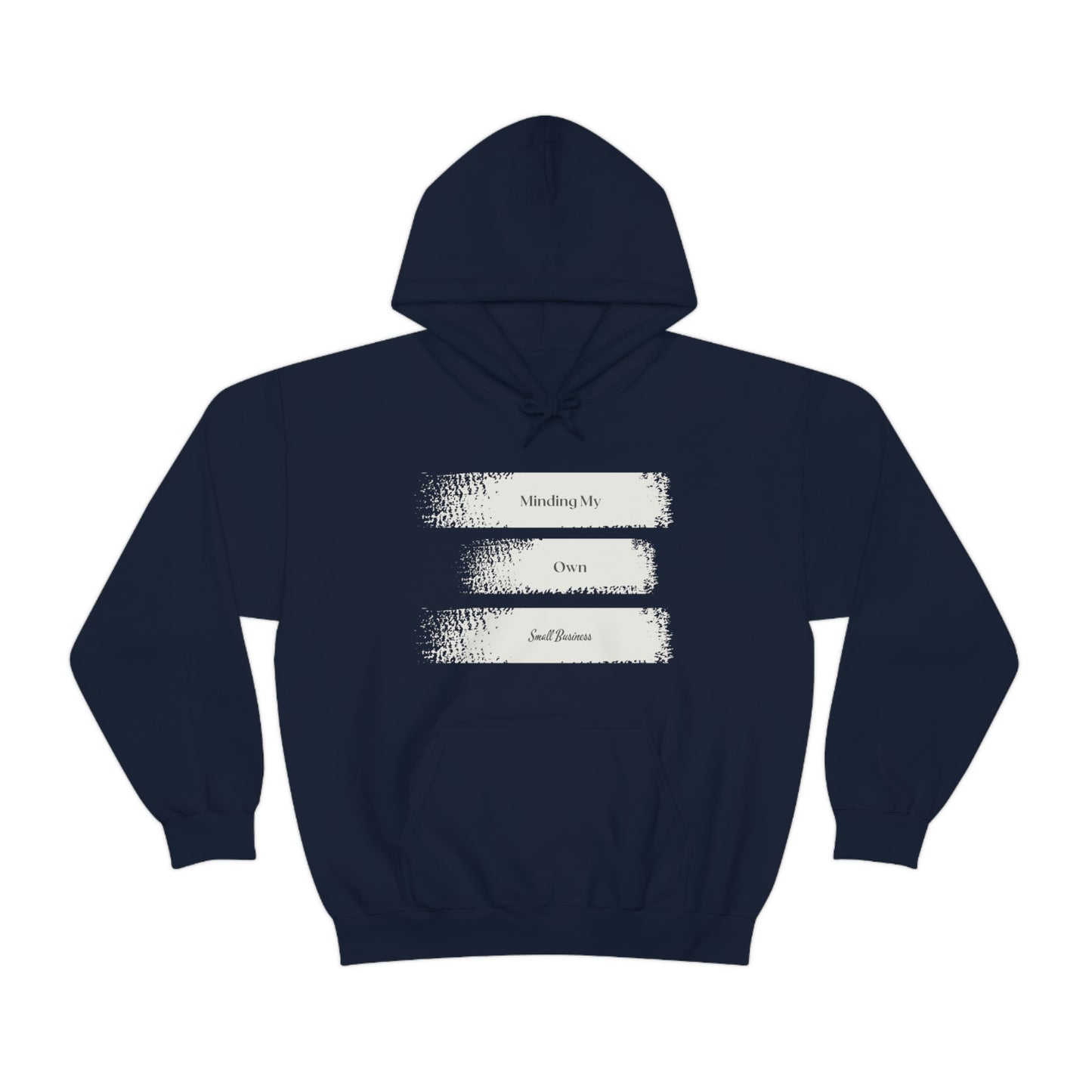 Minding My Own Small Business Hooded Sweatshirt