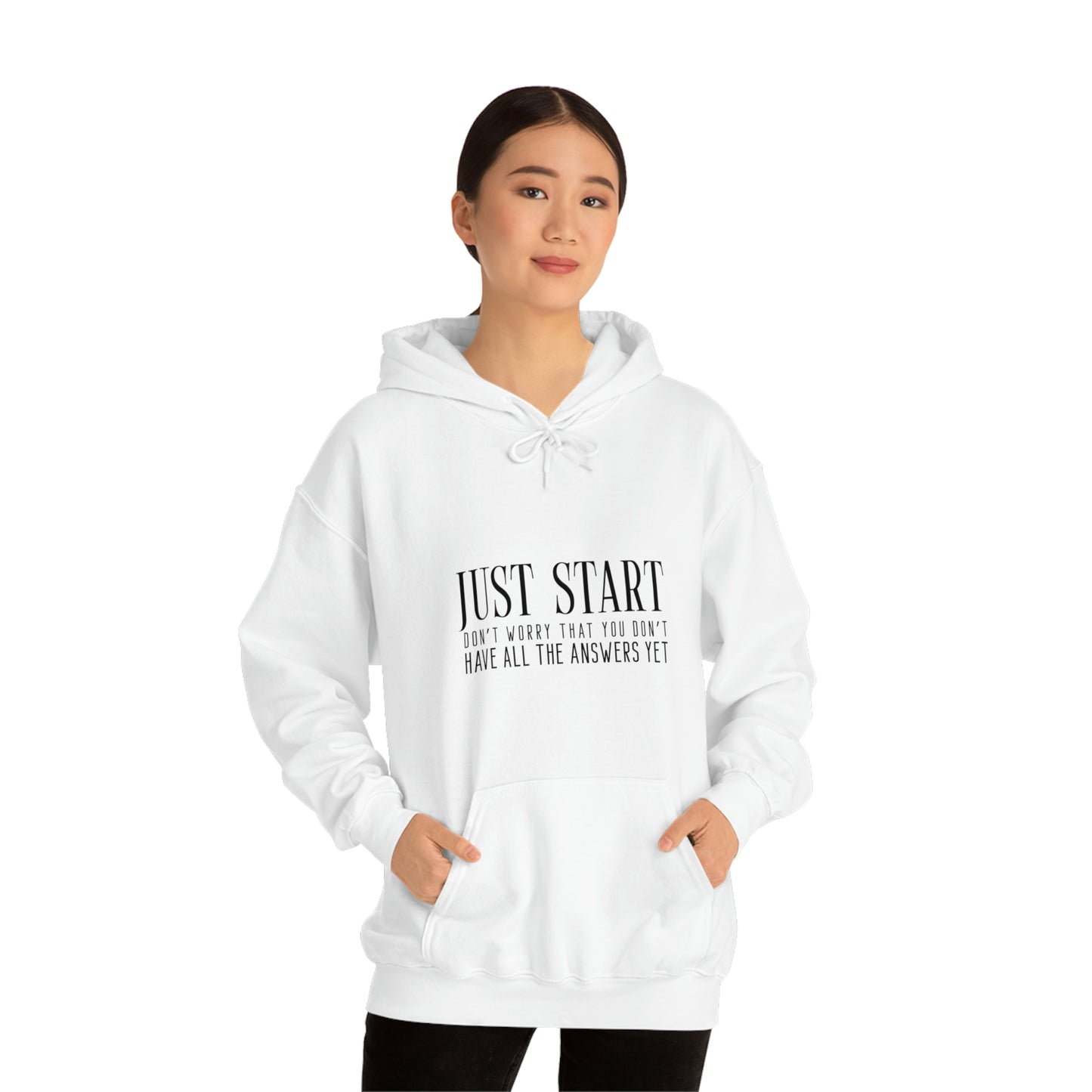 Lady Boss Hoodie - Just Start (Don't Worry That You Don't Have All The Answers Yet)