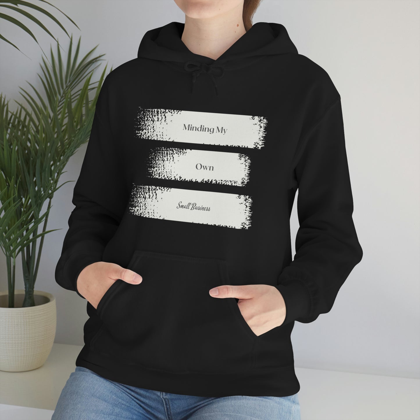 Minding My Own Small Business Hooded Sweatshirt