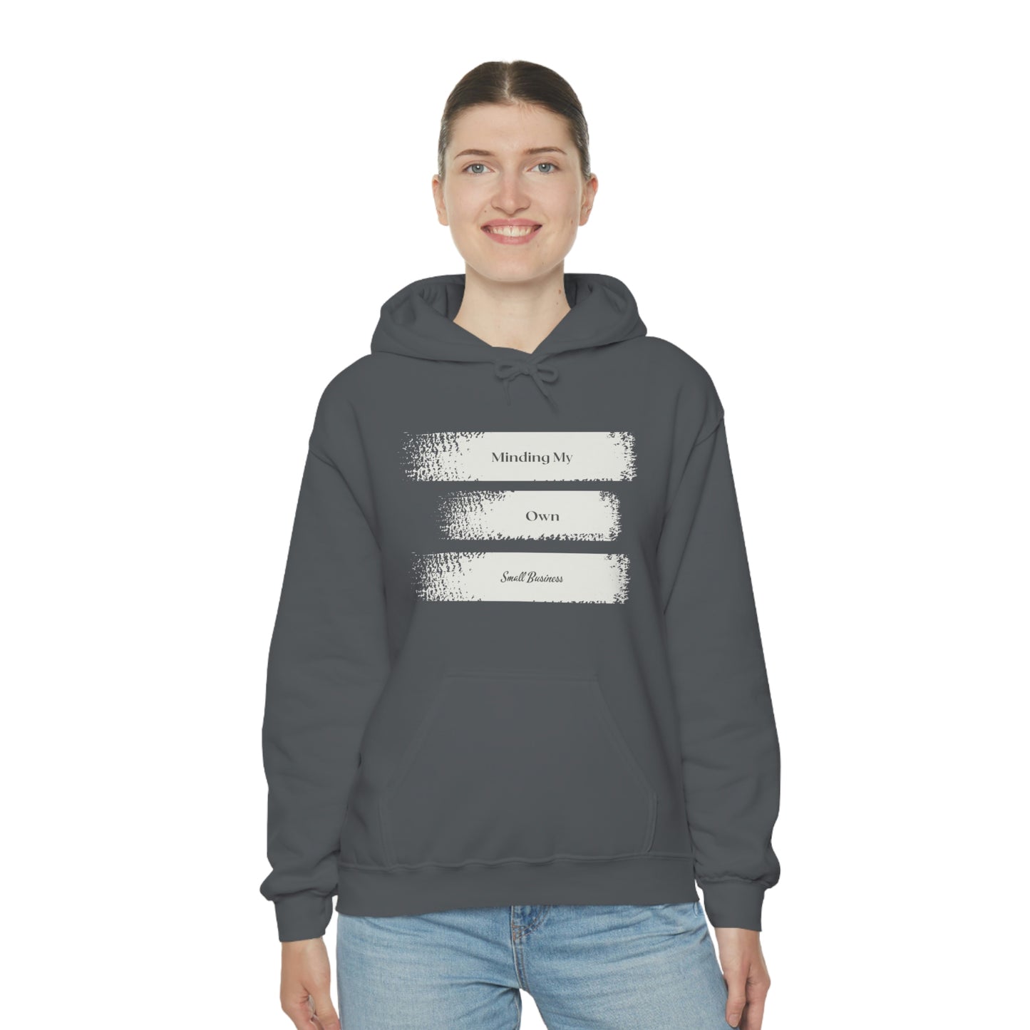 Minding My Own Small Business Hooded Sweatshirt