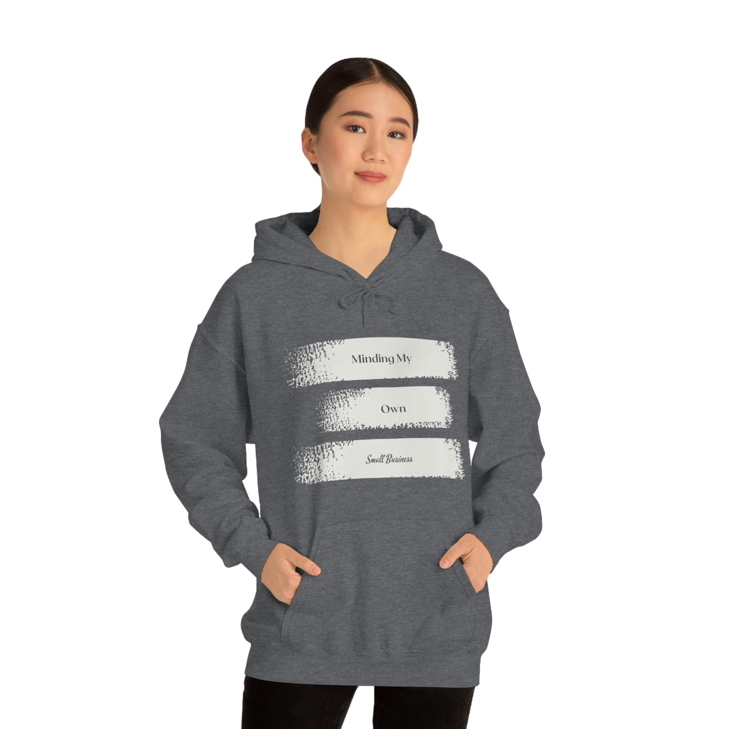 Minding My Own Small Business Hooded Sweatshirt