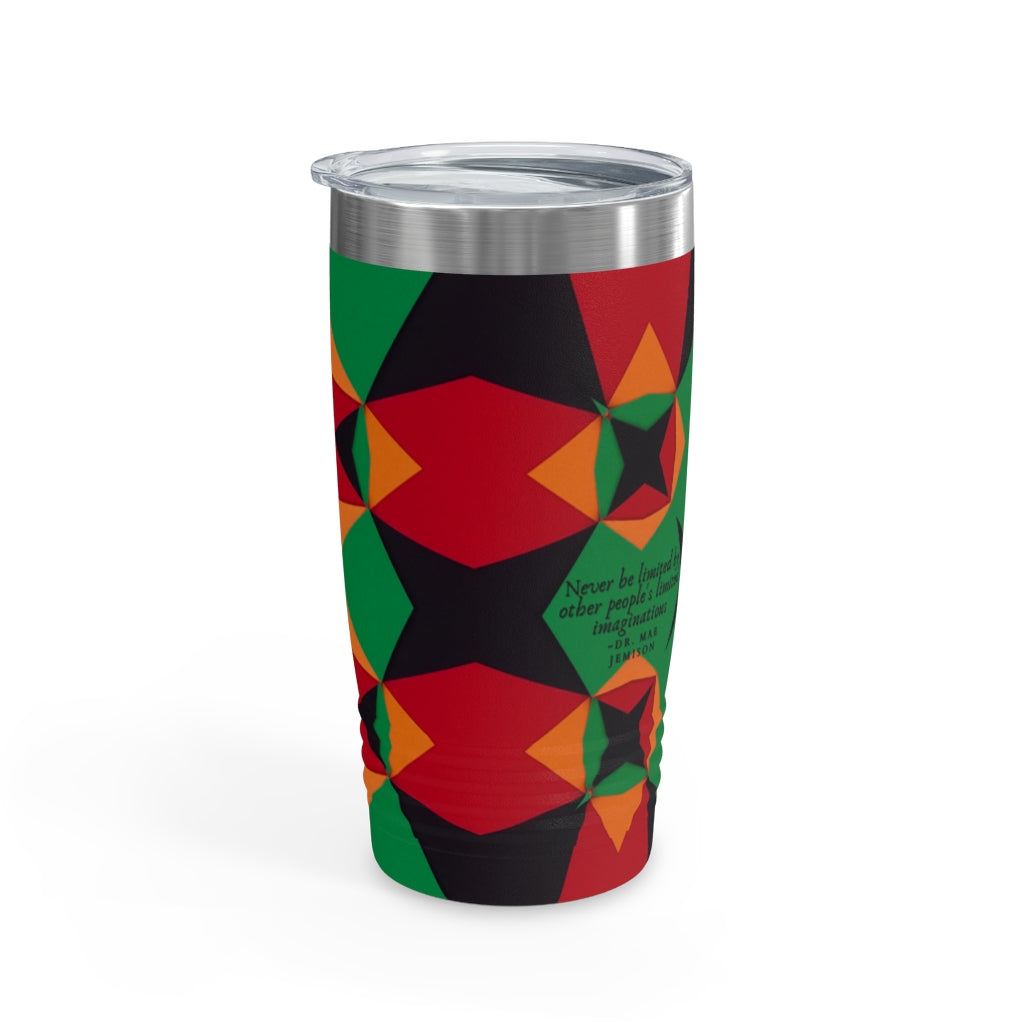 Never Be Limited By Other's Limited Imagination Ringneck Tumbler, 20oz