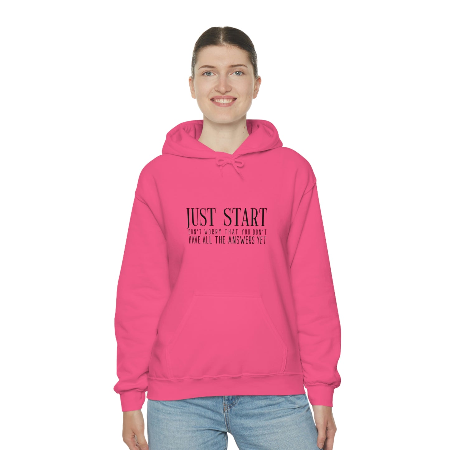 Lady Boss Hoodie - Just Start (Don't Worry That You Don't Have All The Answers Yet)