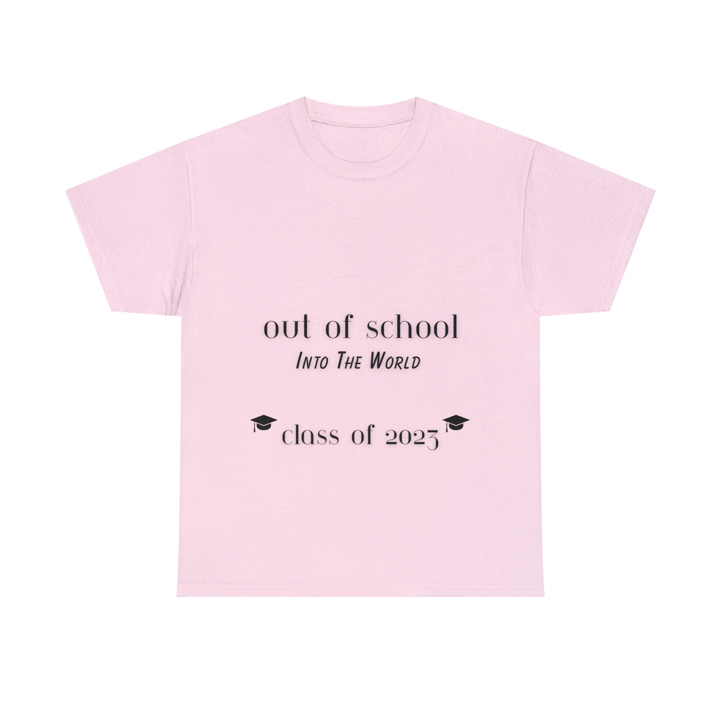 Out Of School Into The World T-shirt 2023 Graduation T-shirt
