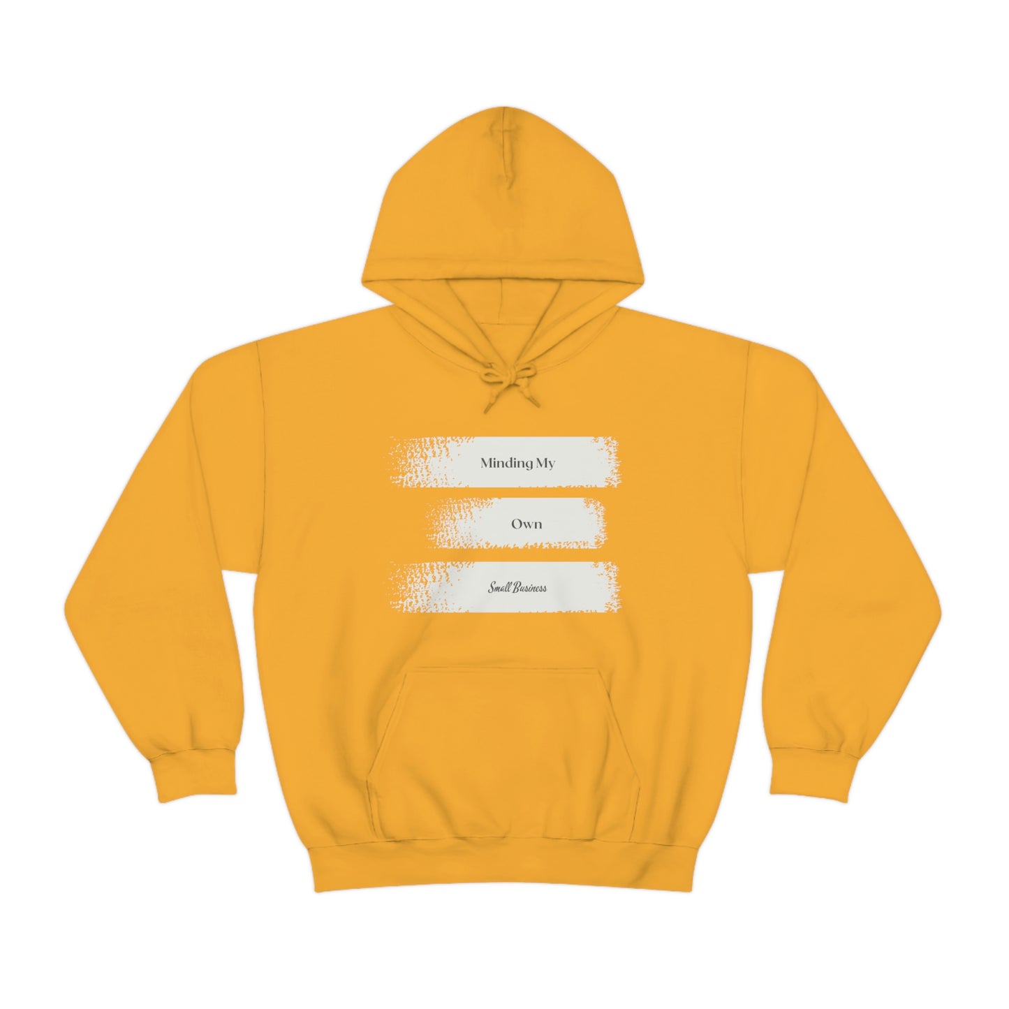 Minding My Own Small Business Hooded Sweatshirt