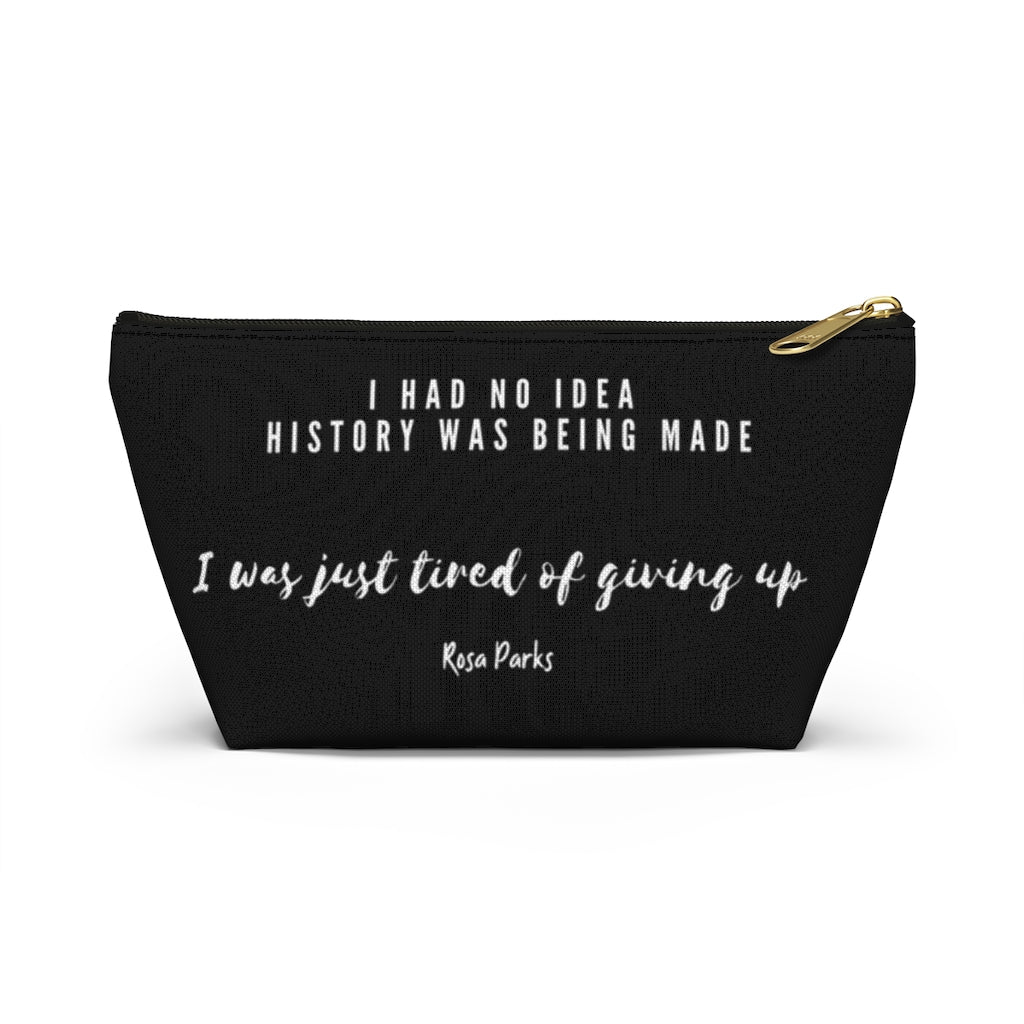 I Had No Idea History Was Being Made Pouch