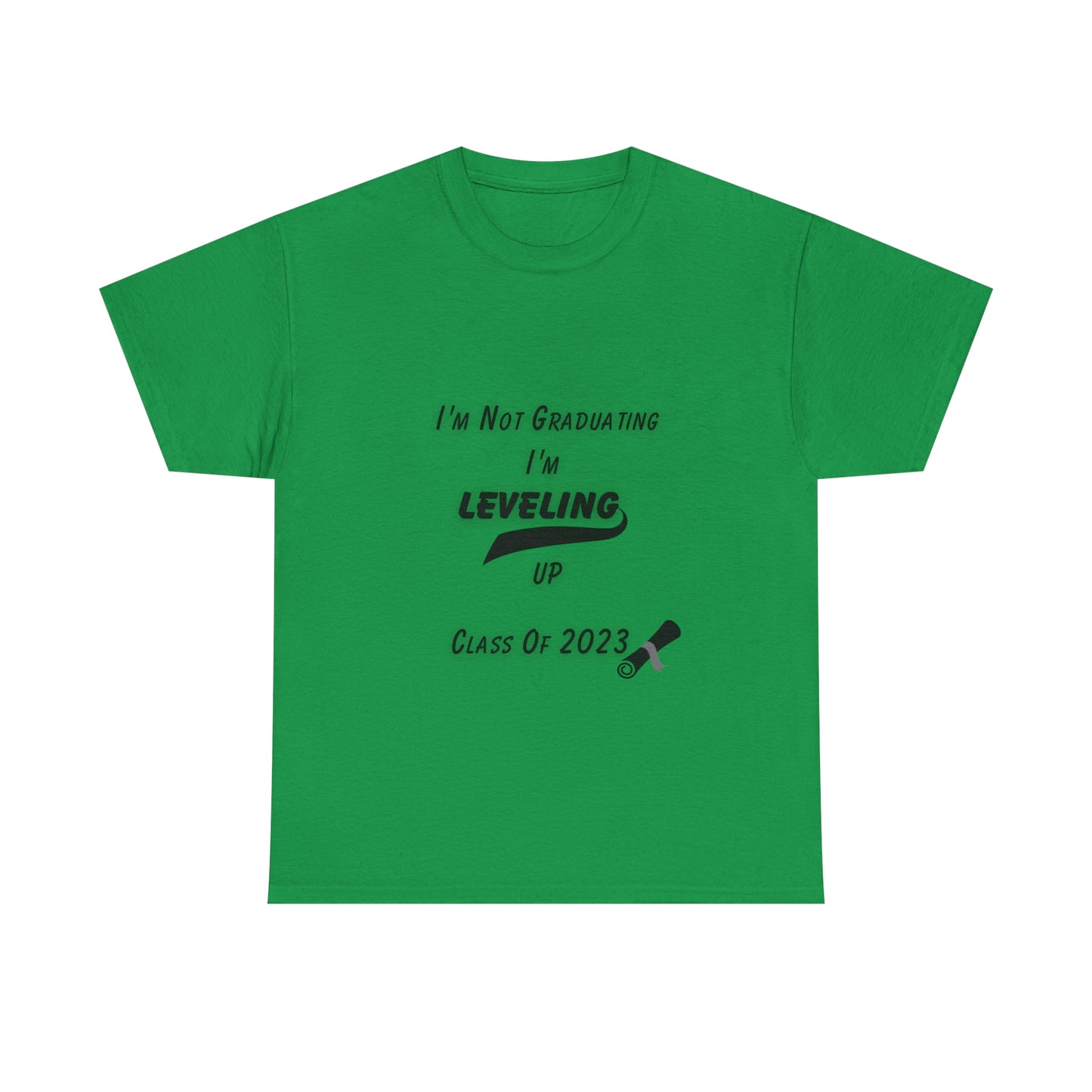 I'm Not Graduating, I'm Leveling Up T-shirt 2023 Graduation T-shirt (PERSONALIZED)