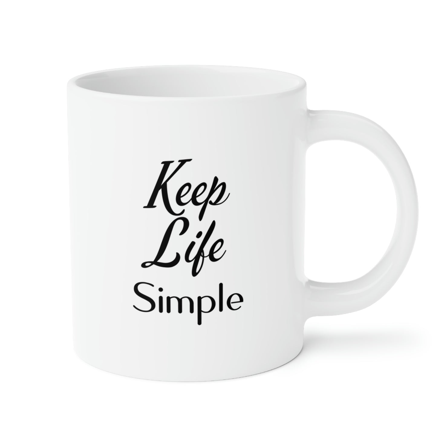 Keep Life Simple Ceramic Mugs (11oz / 15oz / 20oz)