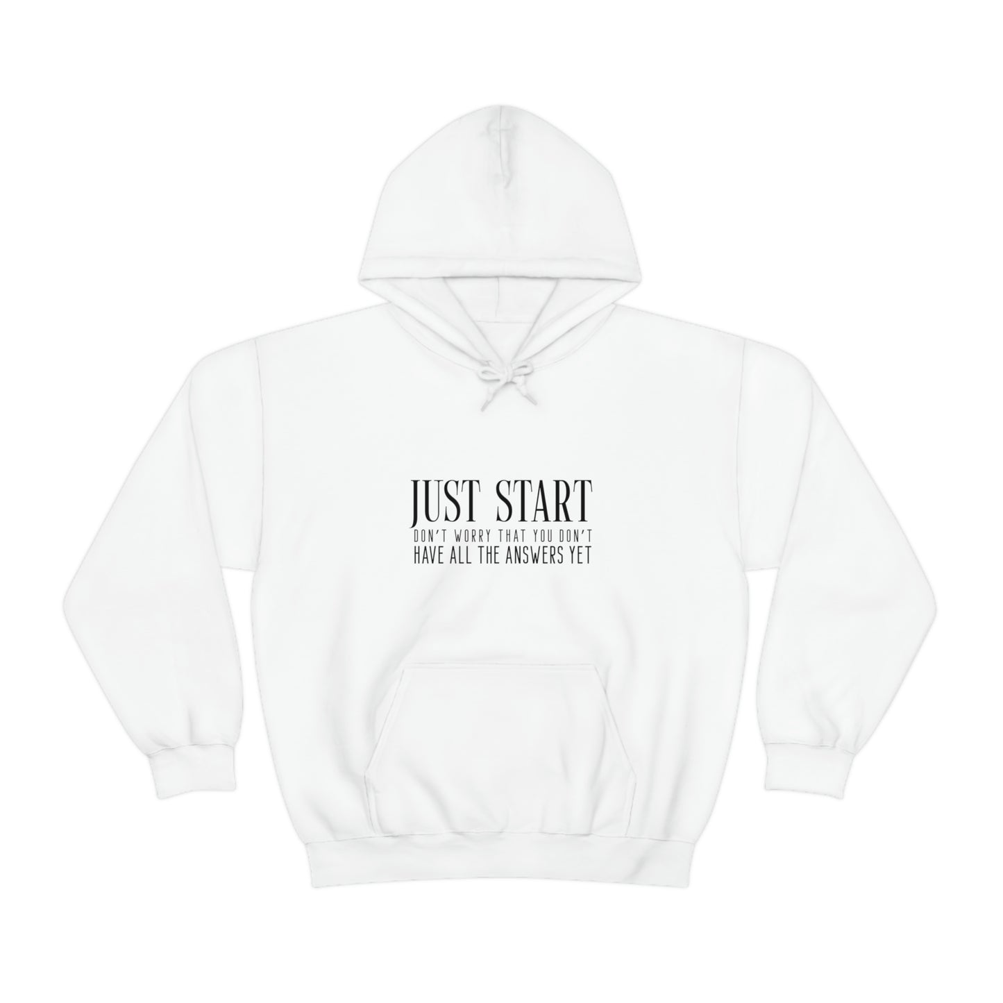 Lady Boss Hoodie - Just Start (Don't Worry That You Don't Have All The Answers Yet)