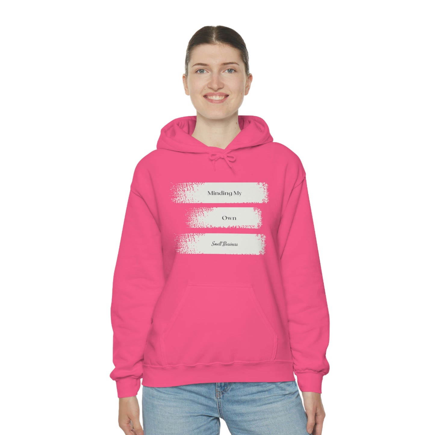 Minding My Own Small Business Hooded Sweatshirt